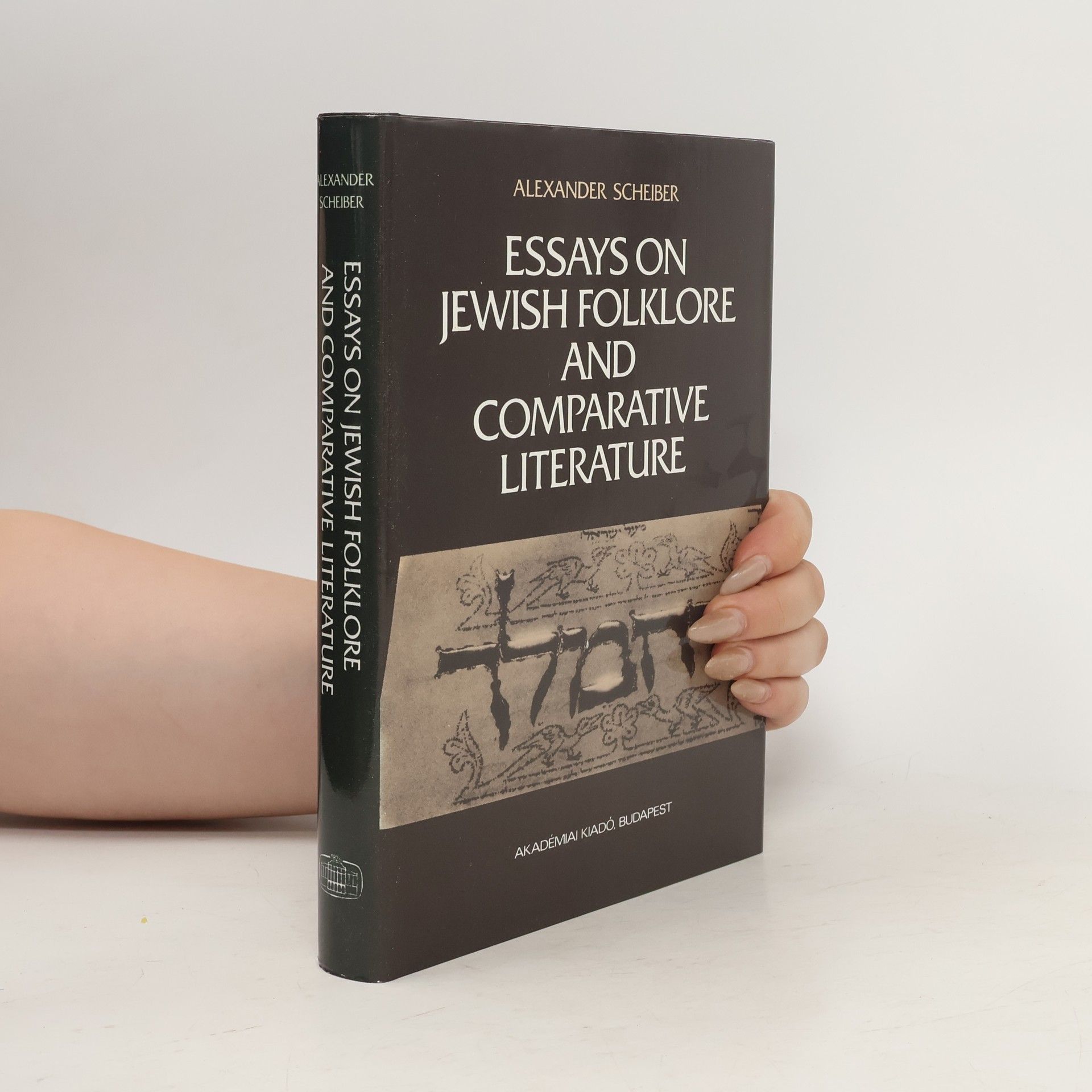 Alexander Scheiber Essays on Jewish Folklore and Comparative Literature
