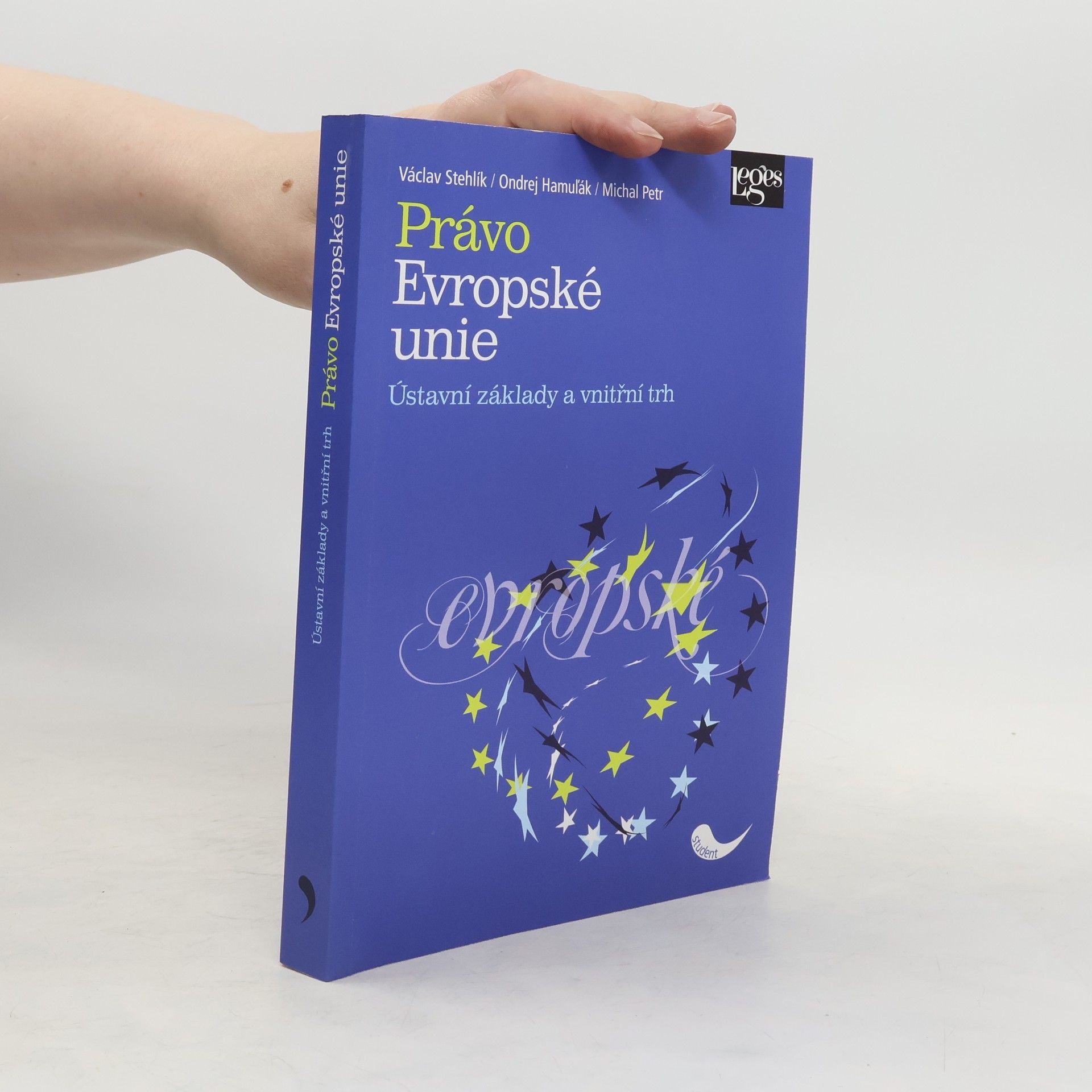 Ondrej Hamuľák Právo Evropské unie. Ústavní základy a vnitřní trh