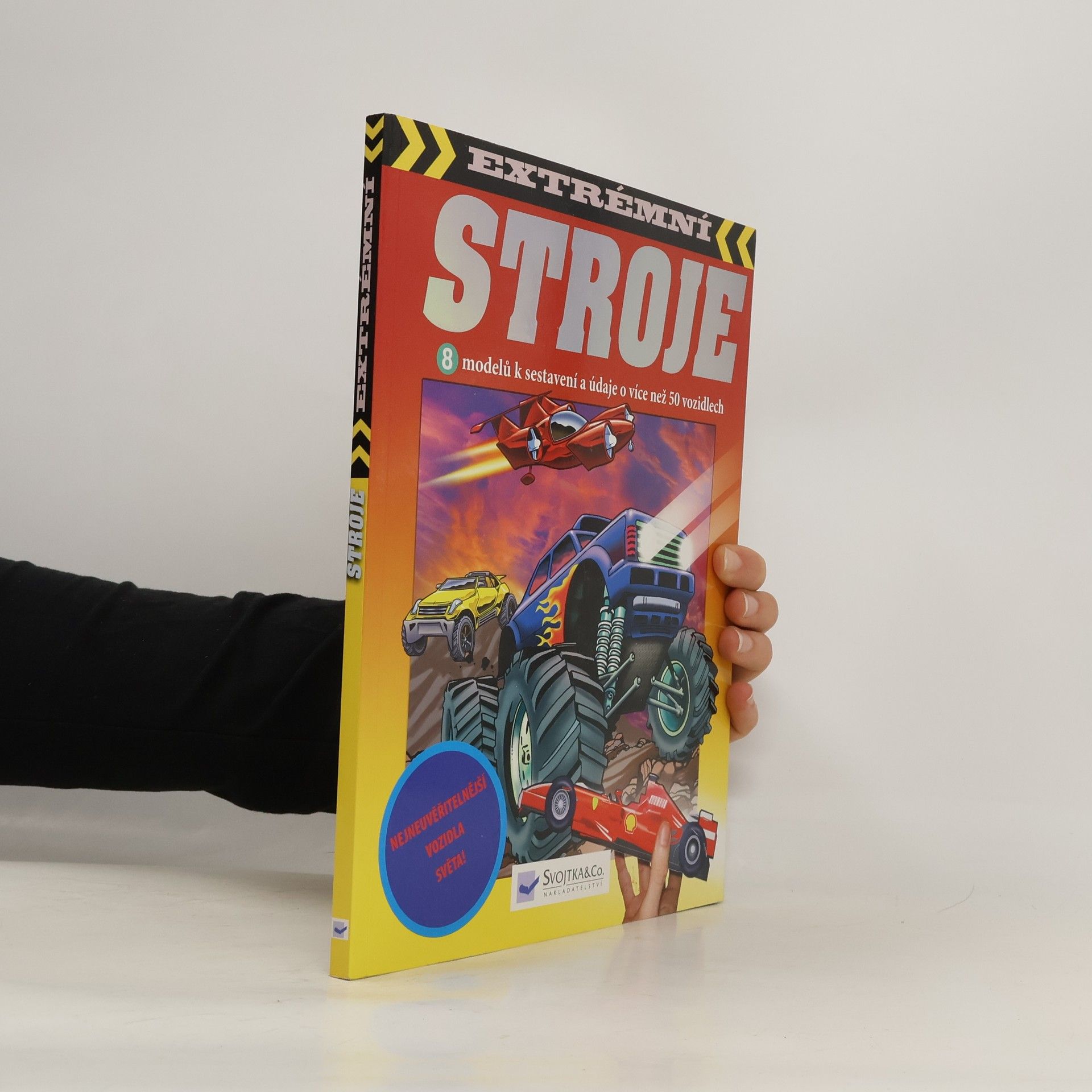 kolektiv Extrémní stroje : 8 modelů k sestavení a údaje o více než 50 vozidlech Stroje