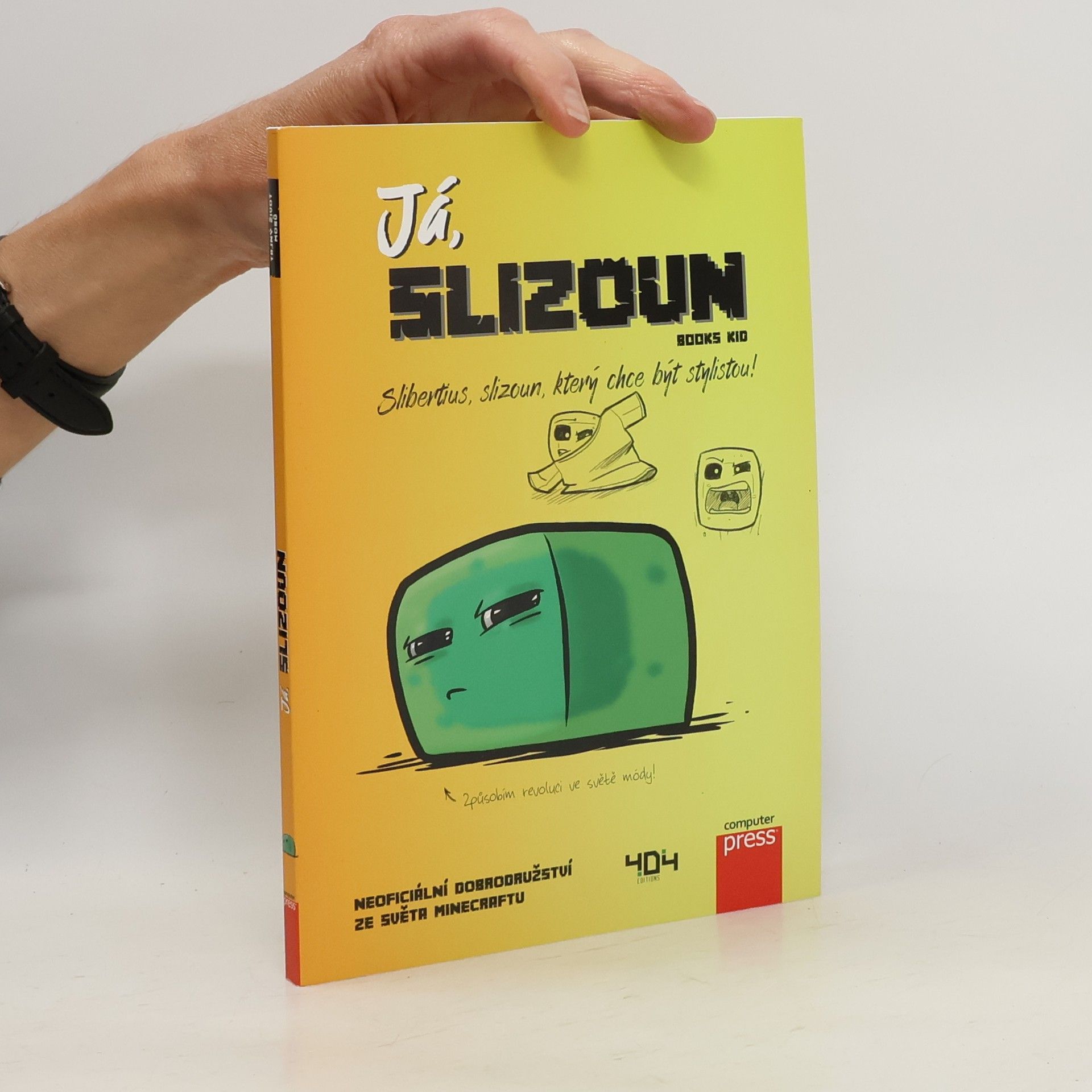 kolektiv Já, slizoun - Slibertius, slizoun, který chce být stylistou!