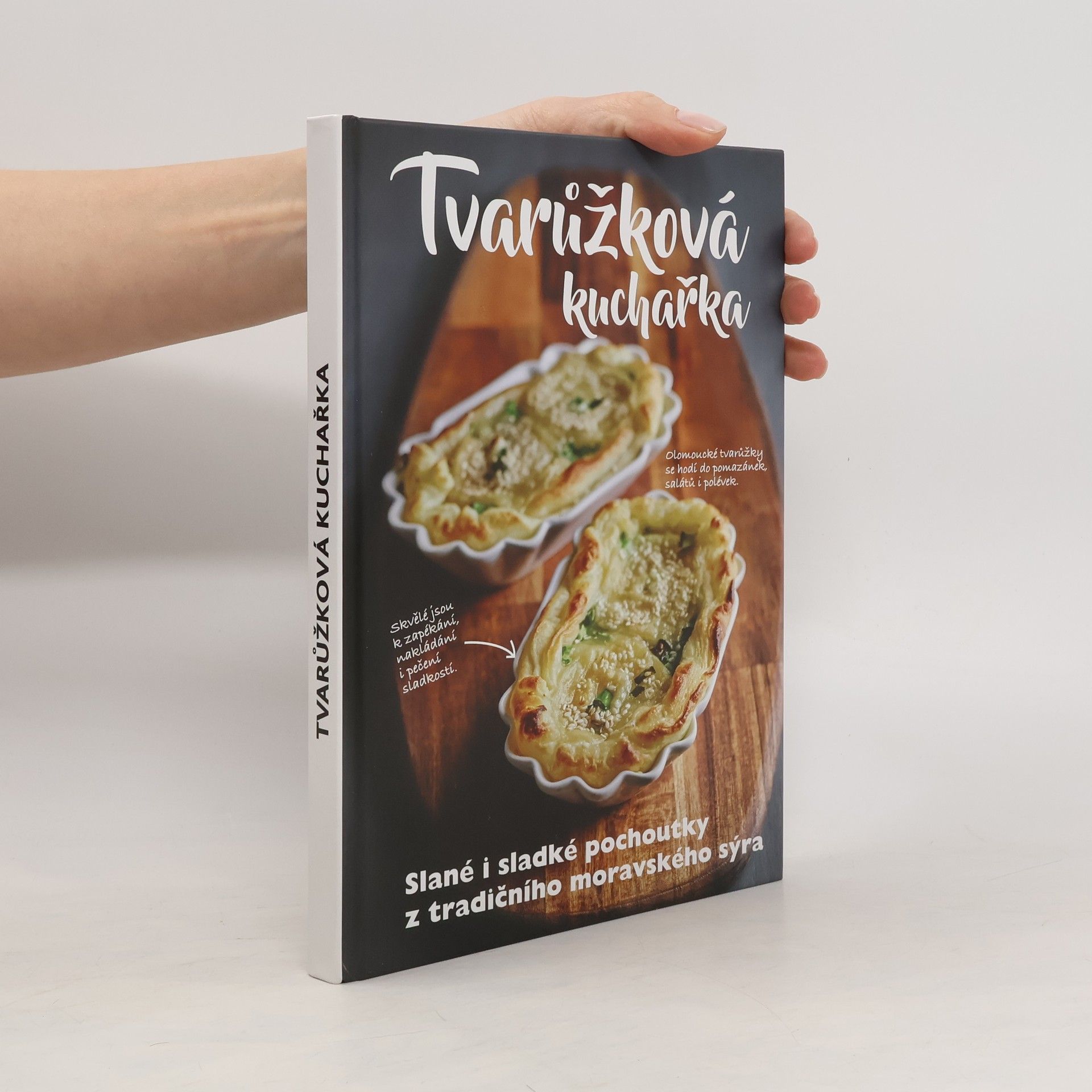 Kateřina Bednářová Tvarůžková kuchařka - Sladké i slané pochoutky z tradičního českého sýra
