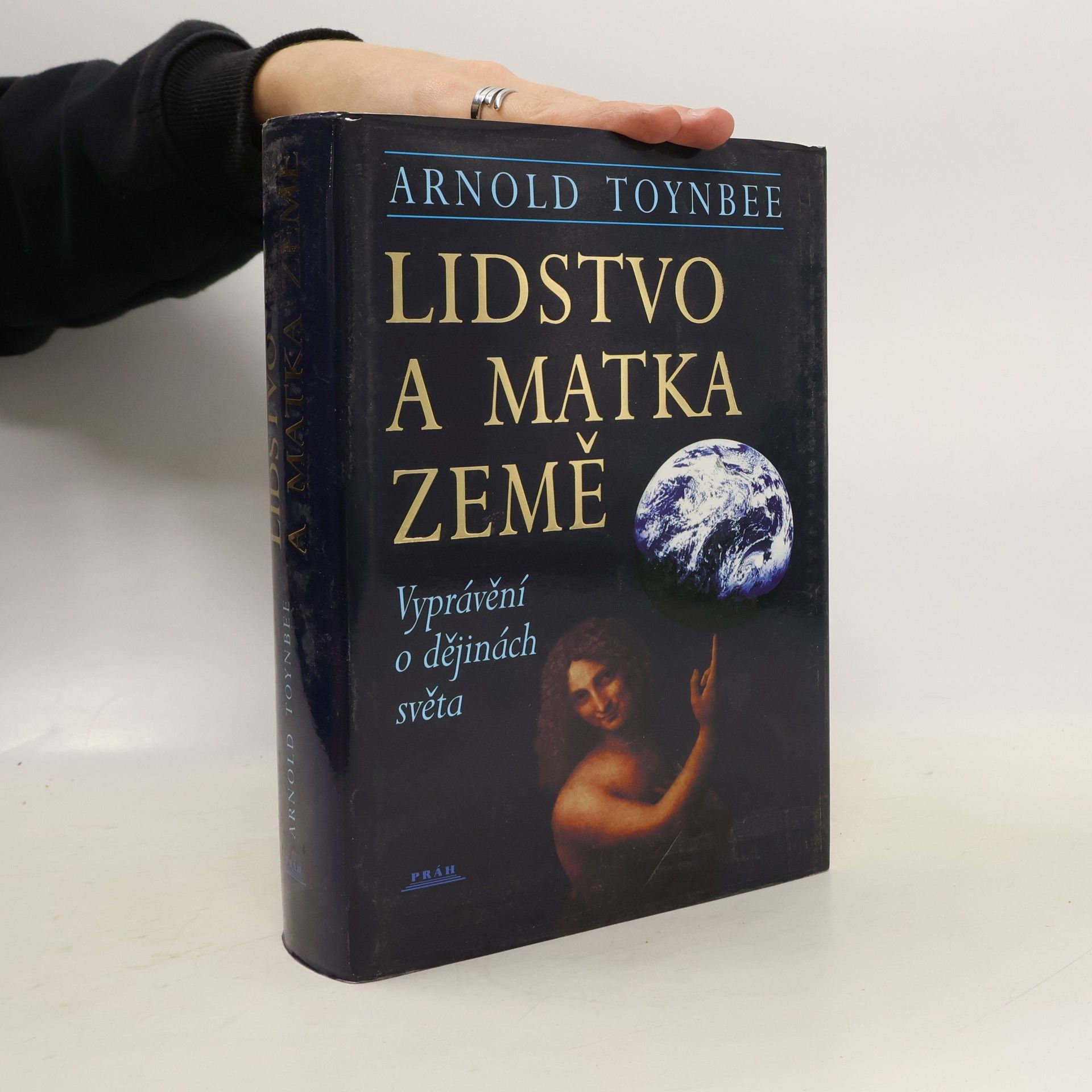 Arnold Joseph Toynbee Lidstvo a matka Země : Vyprávění o dějinách světa