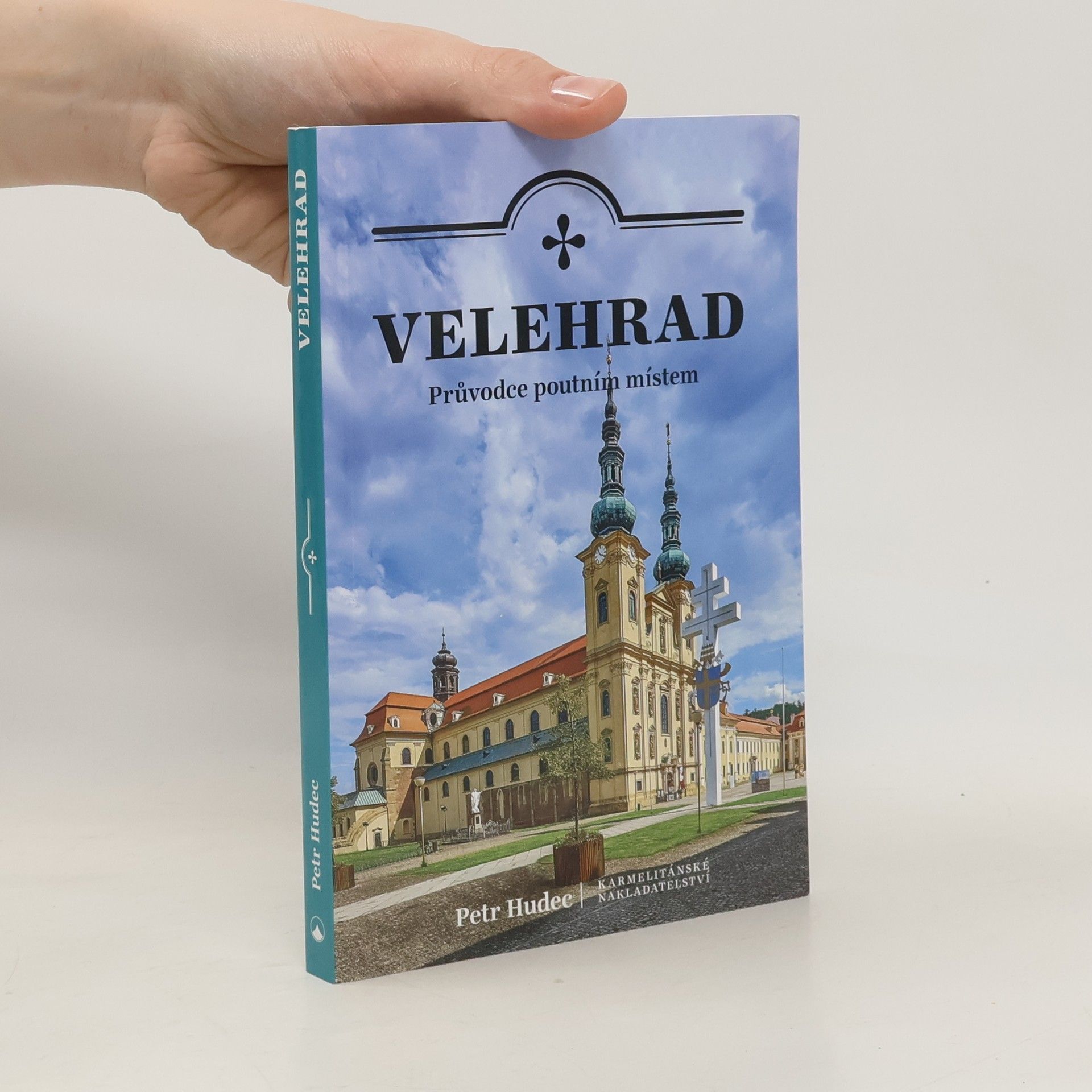 Petr Hudec Velehrad - Průvodce poutním místem