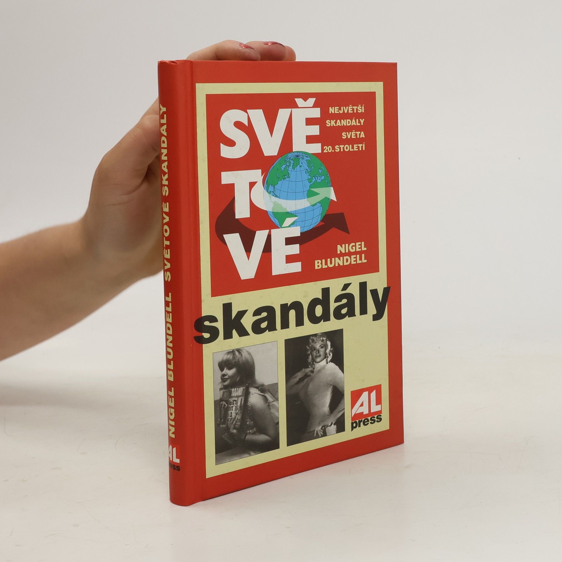 Nigel Blundell Světové skandály: Největší skandály světa 20. století