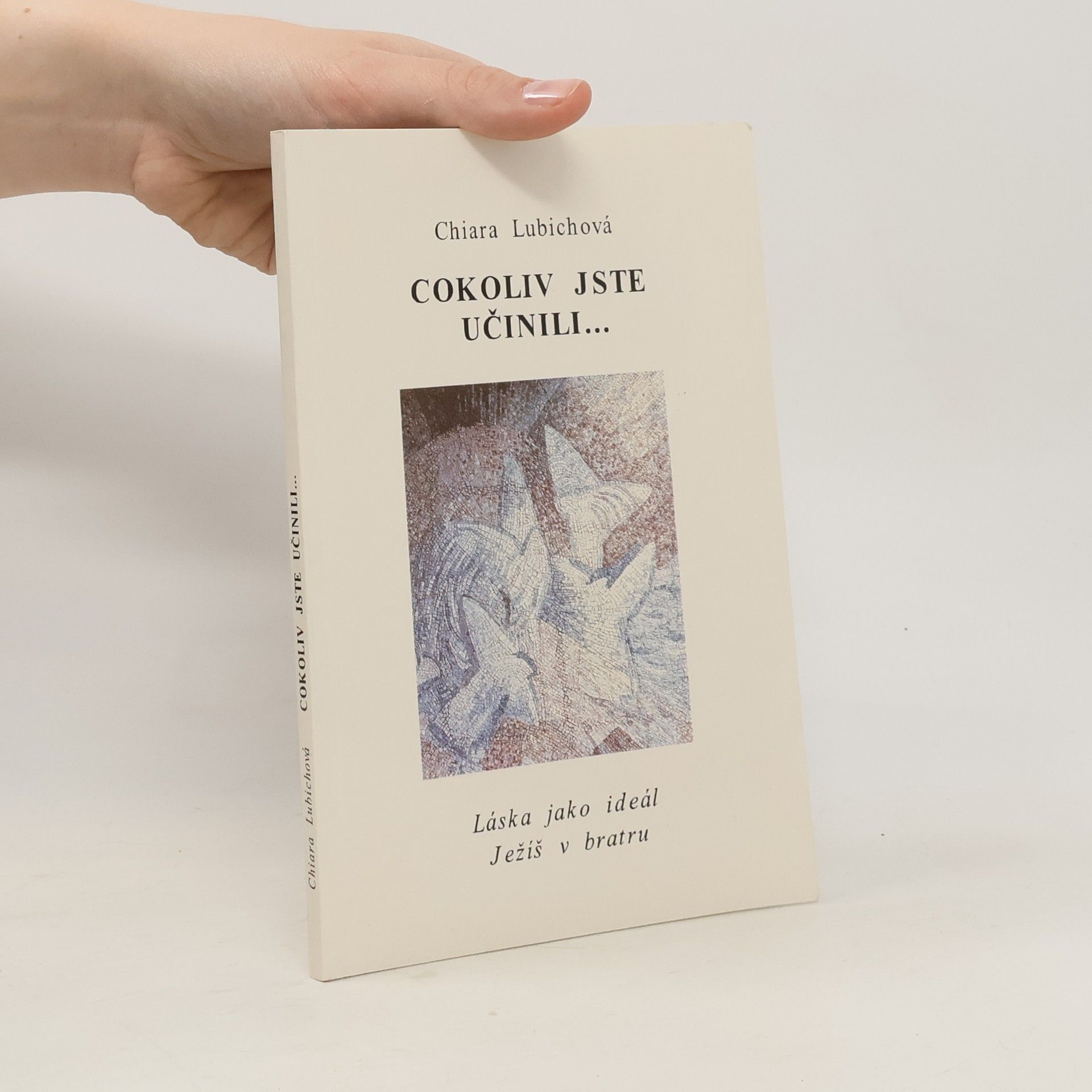Chiara Lubich Cokoliv jste učinili...