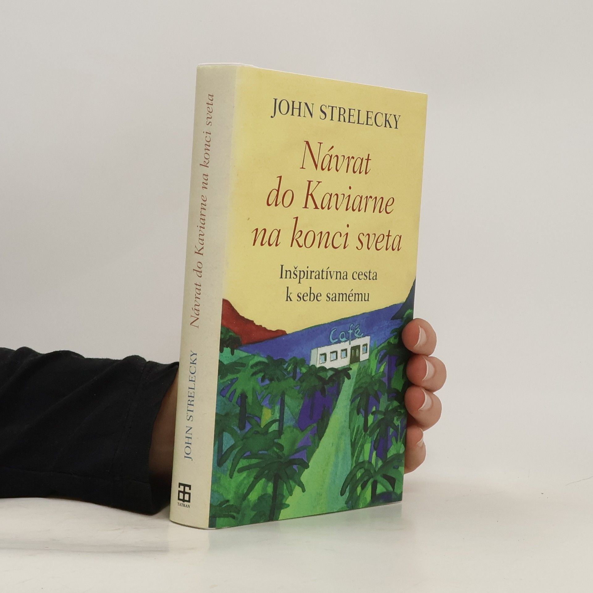 John P. Strelecky Návrat do Kaviarne na konci sveta