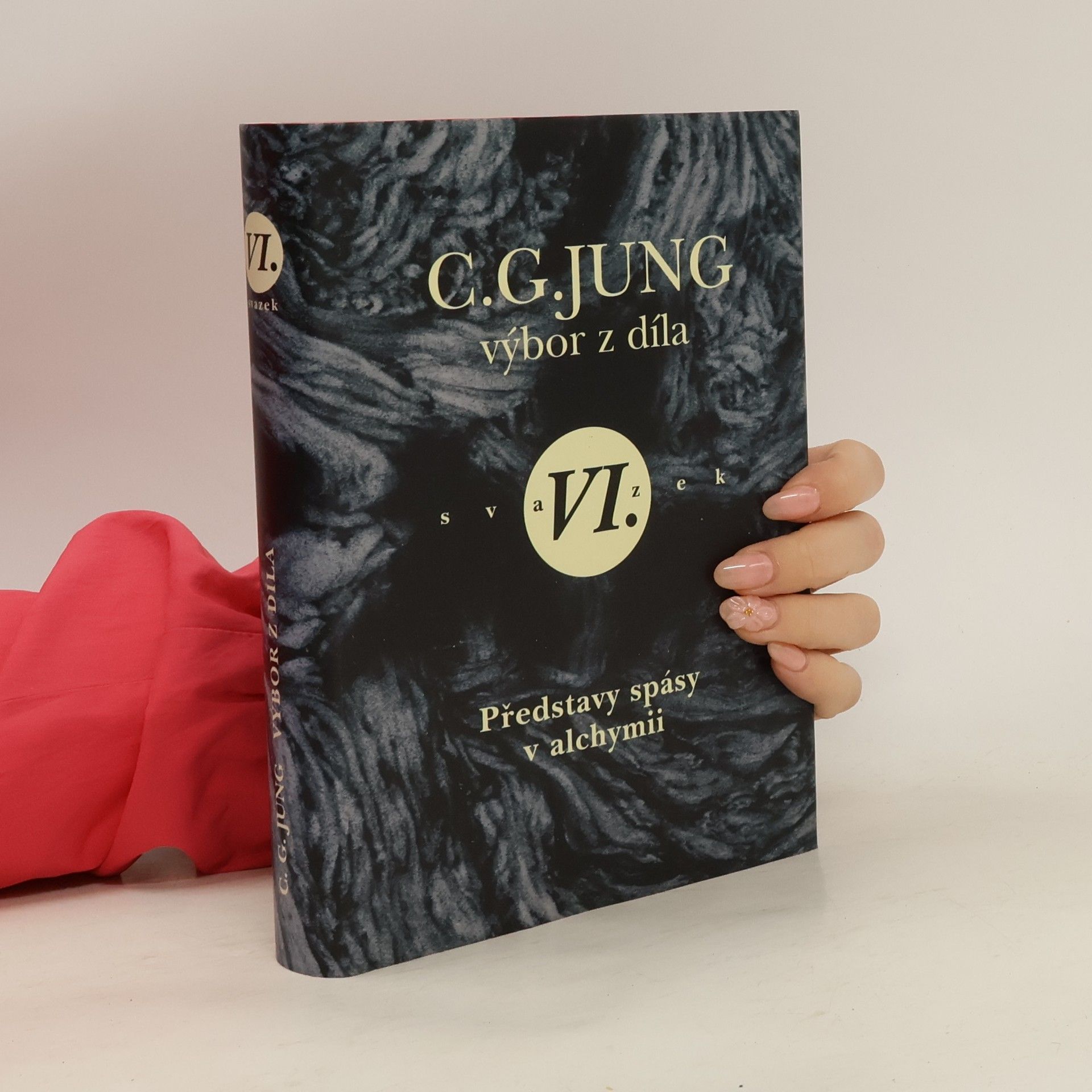 Carl Gustav Jung Představy spásy v alchymii. Výbor z díla. Svazek VI.