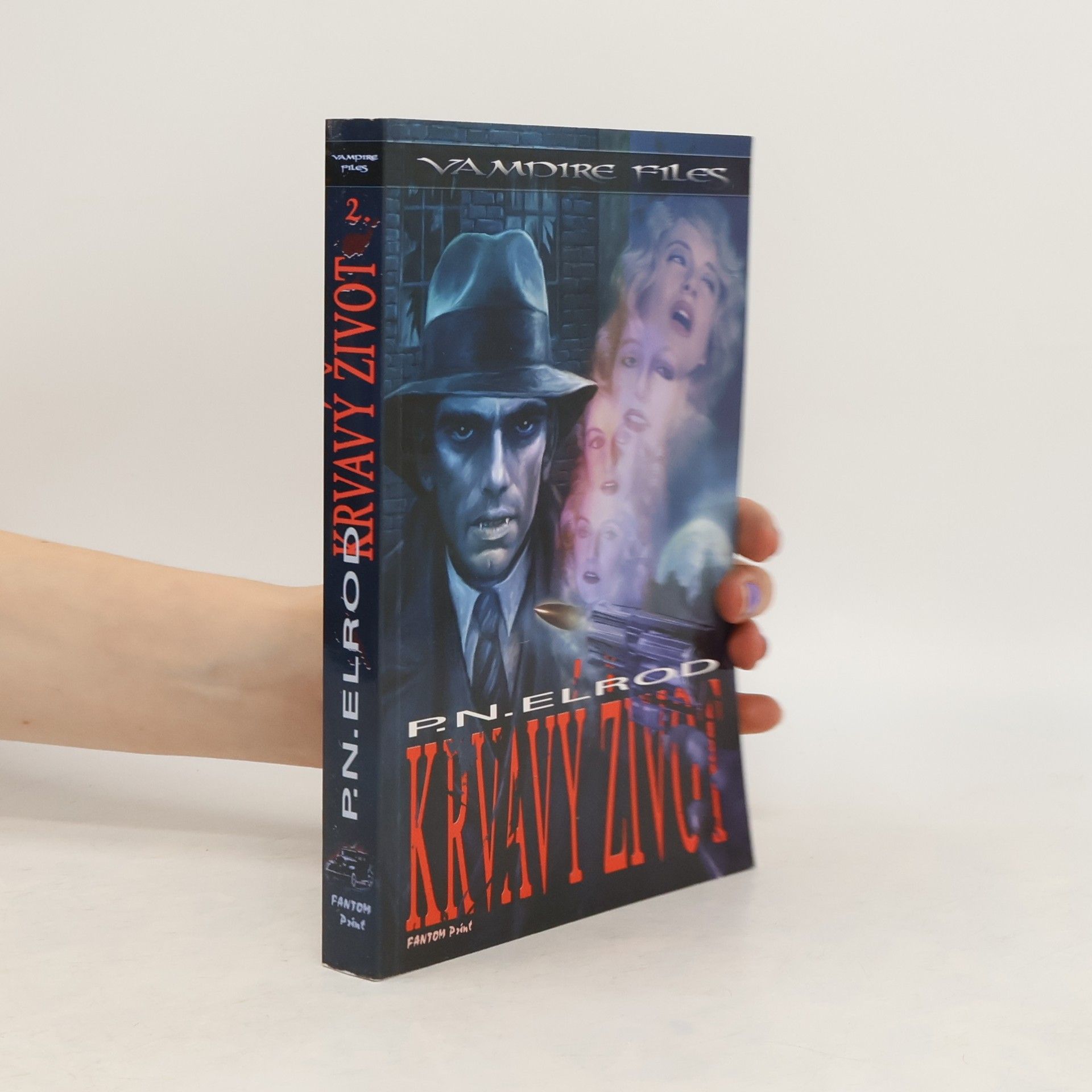 Patricia Nead Elrod Vampire files 2. Krvavý život