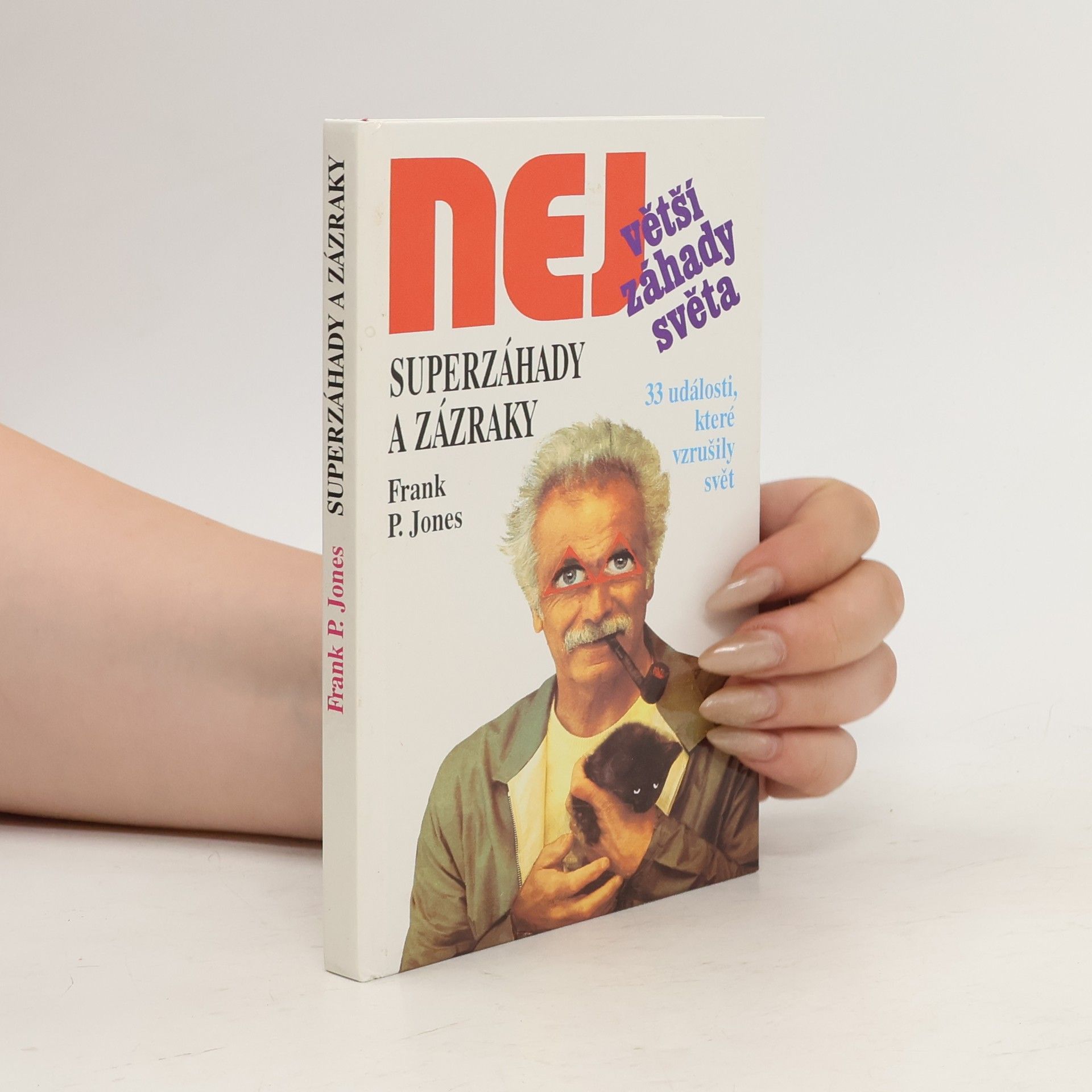 Frank P. Jones Superzáhady a zázraky