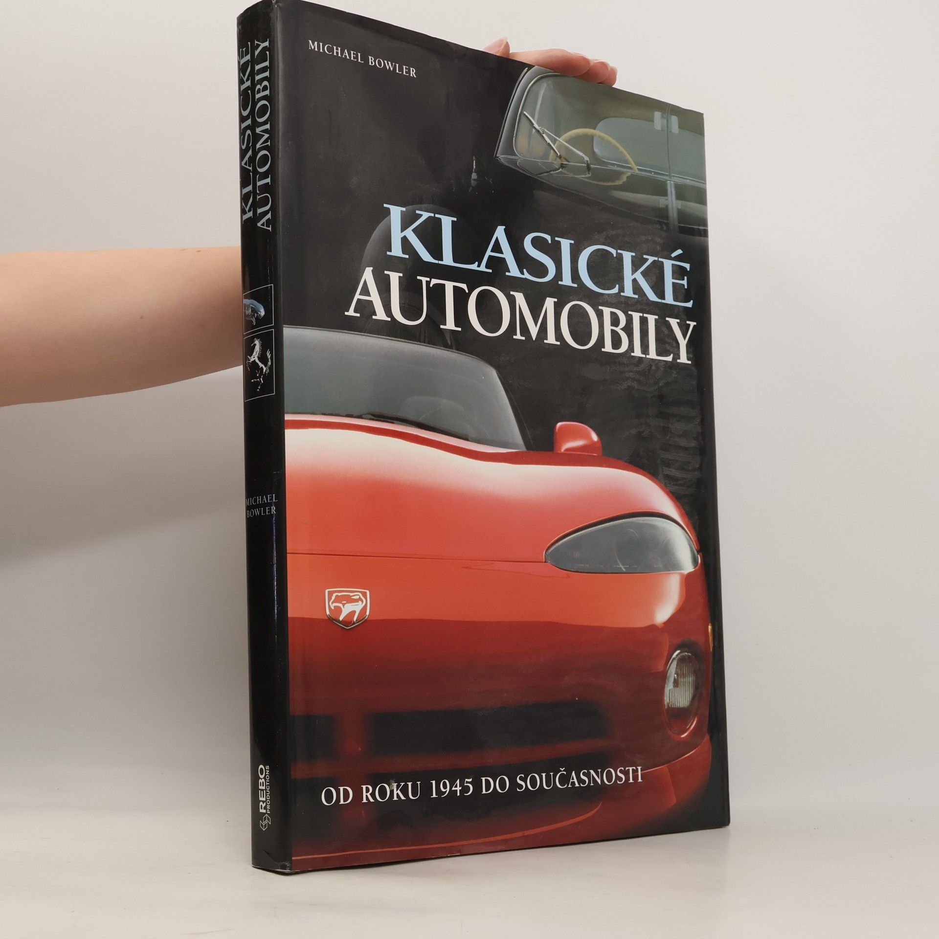 Michael Bowler Klasické automobily. Od roku 1945 do současnosti