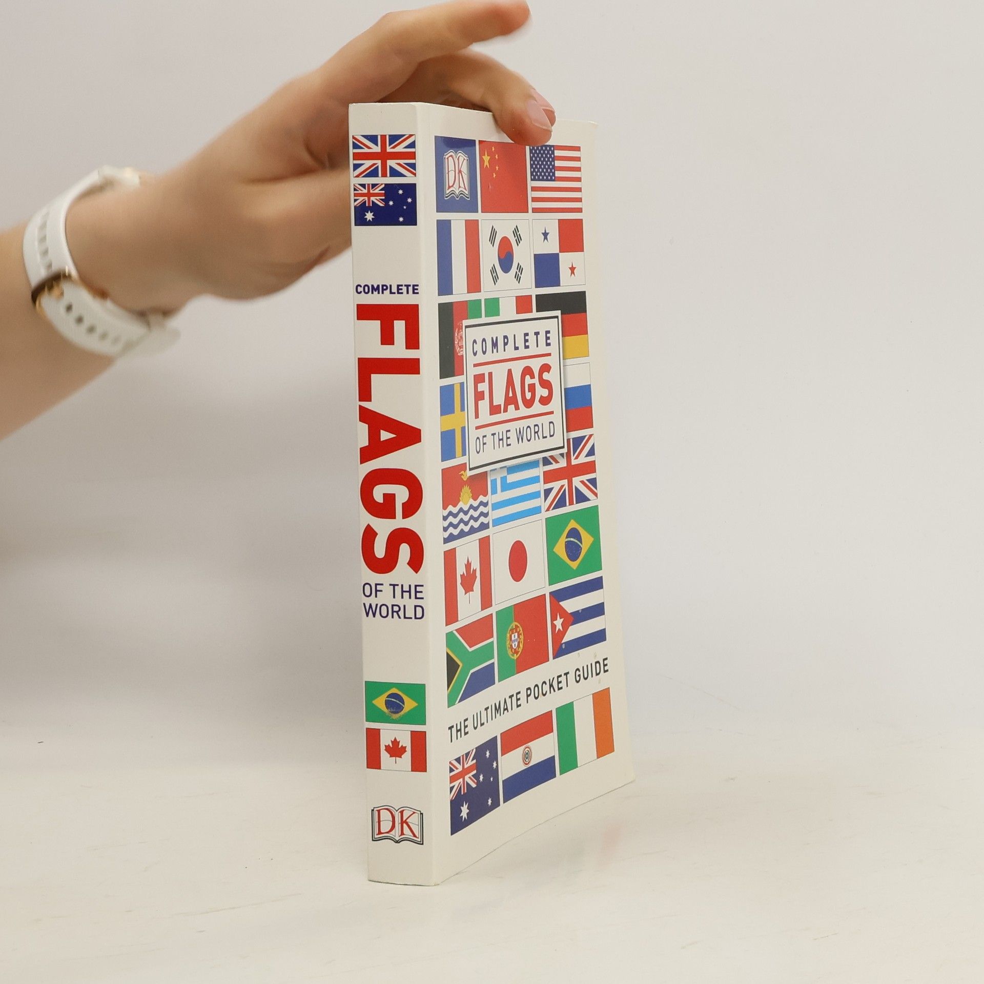 Dorling Kindersley Complete Flags of the World