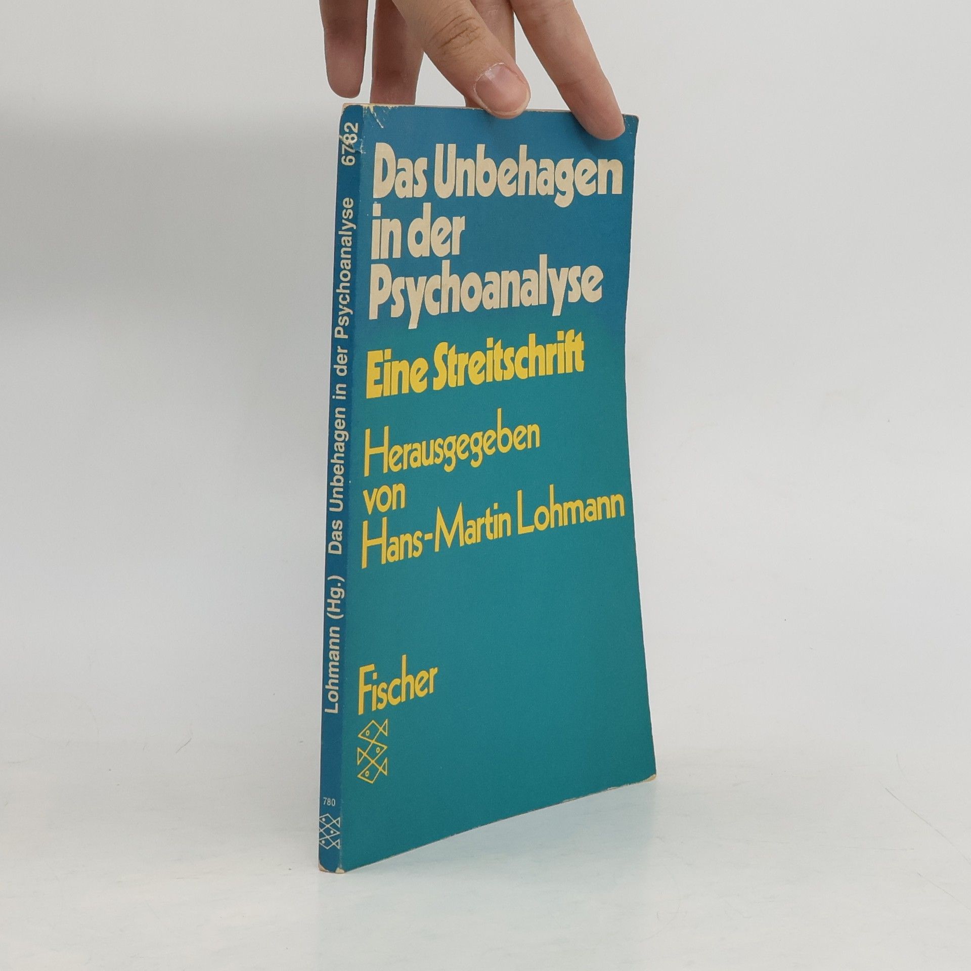 Hans-Martin Lohmann Das Unbehagen in der Psychoanalyse
