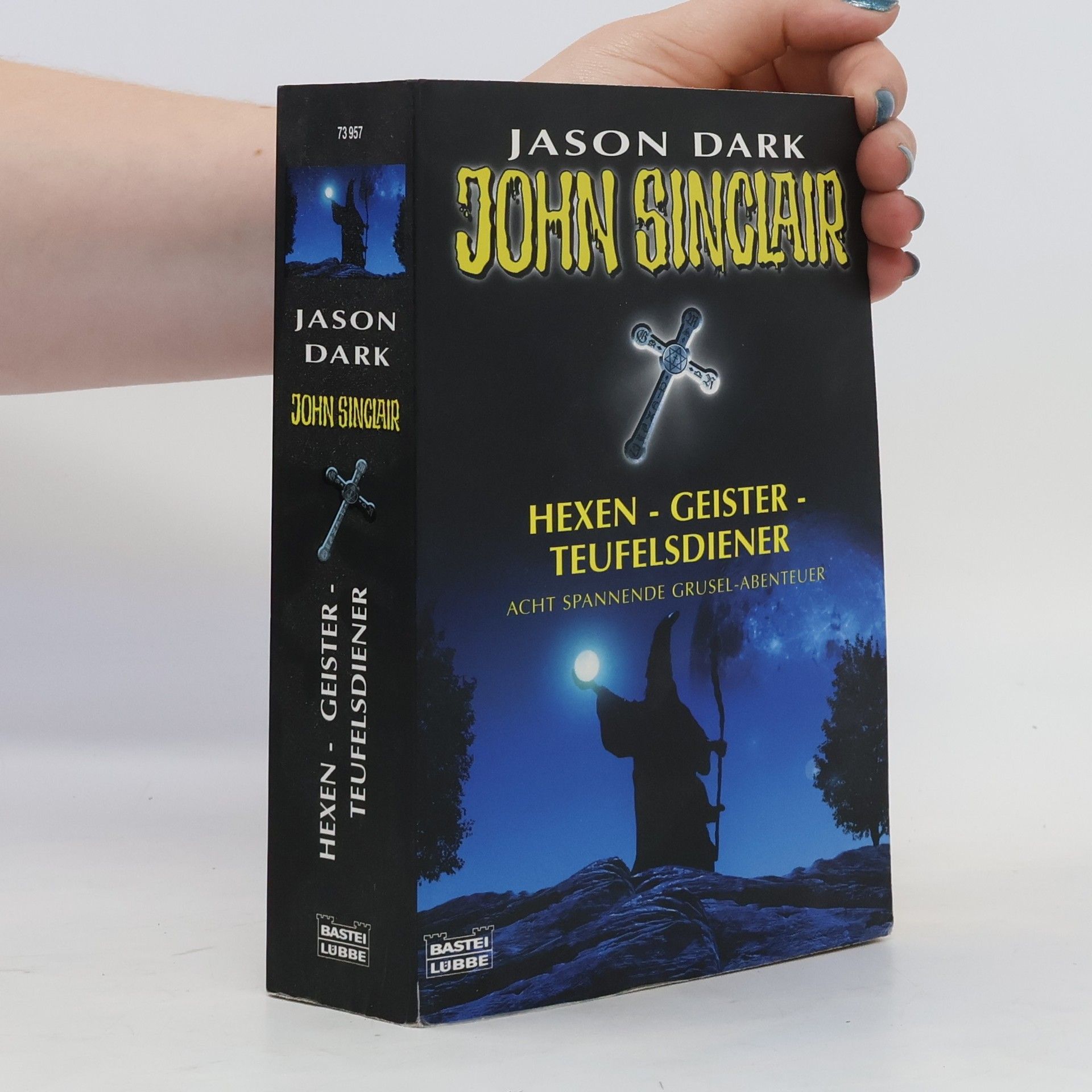 Jason Dark Hexen - Geister - Teufelsdiener. Acht spannende Grusel-Abenteuer