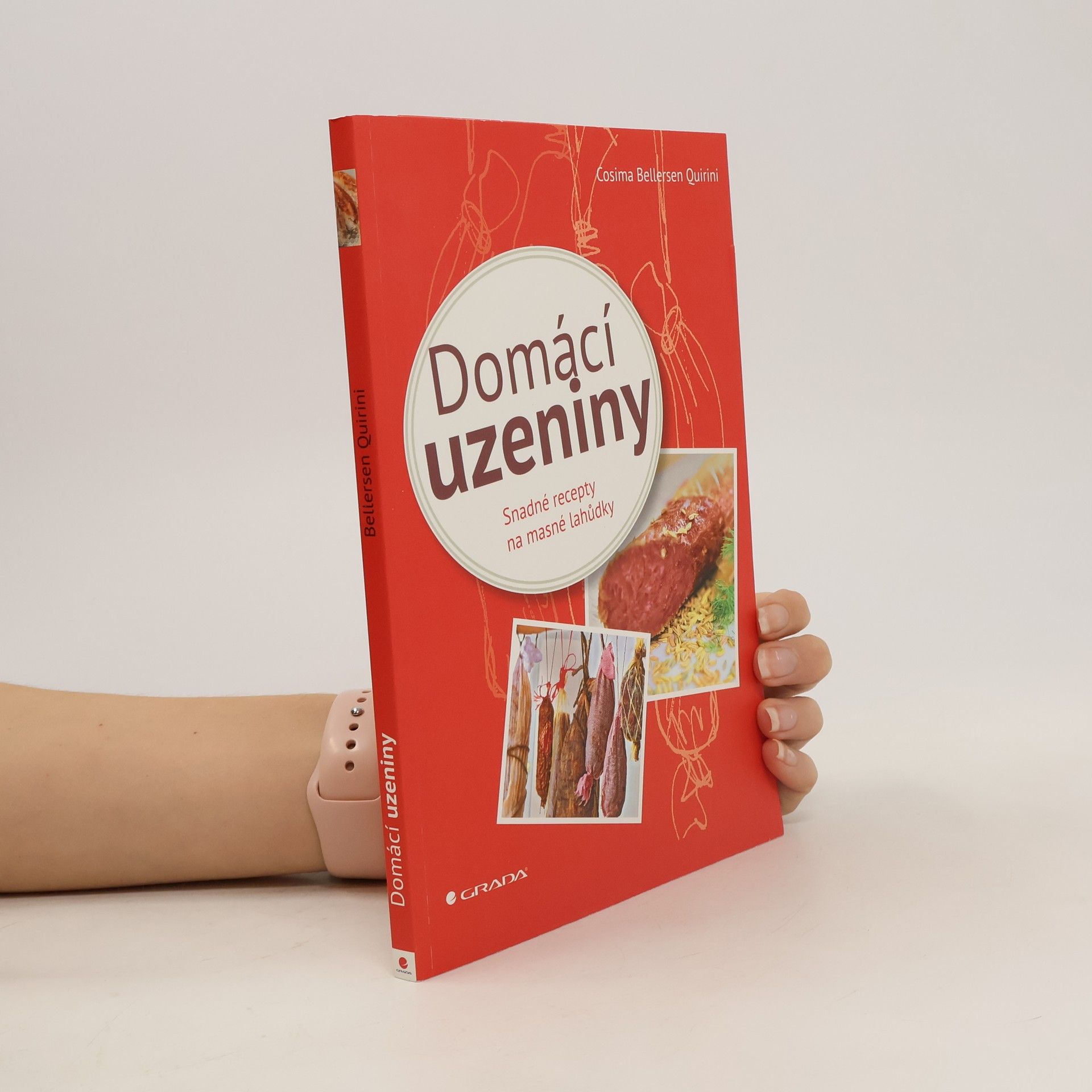 Cosima Bellersen Quirini Domácí uzeniny - Snadné recepty na masové lahůdky