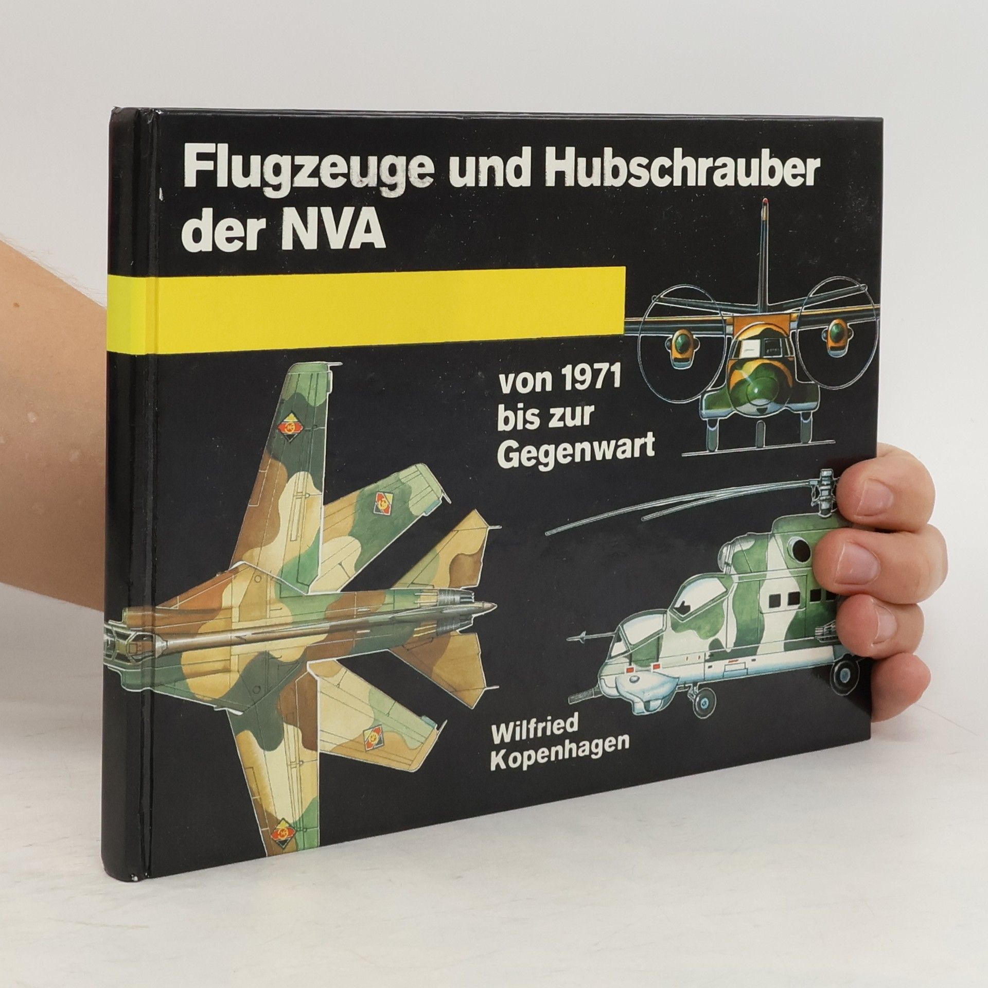 Wilfried Kopenhagen Flugzeuge und Hubschrauber der NVA