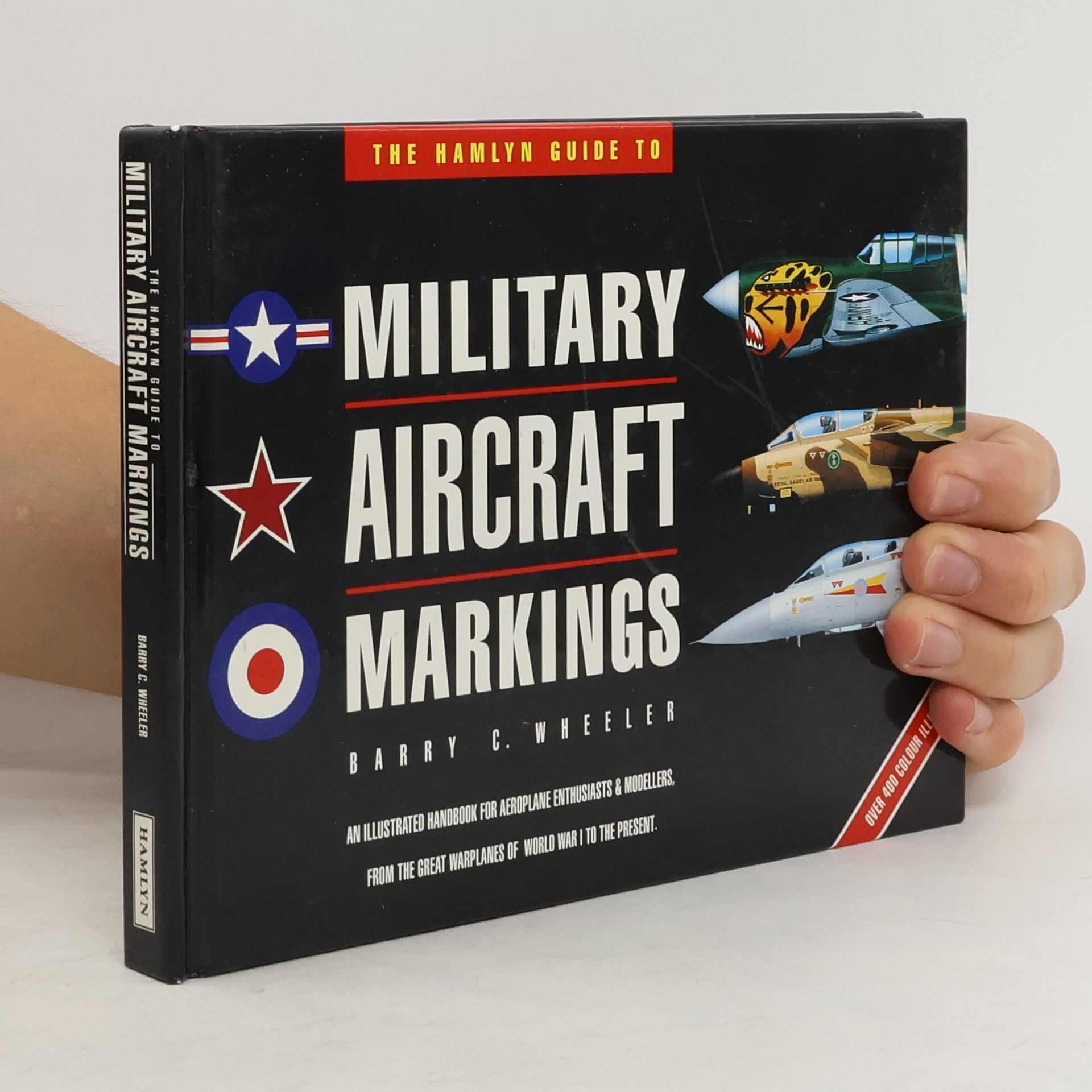 Barry C. Wheeler The Hamlyn guide to military aircraft markings