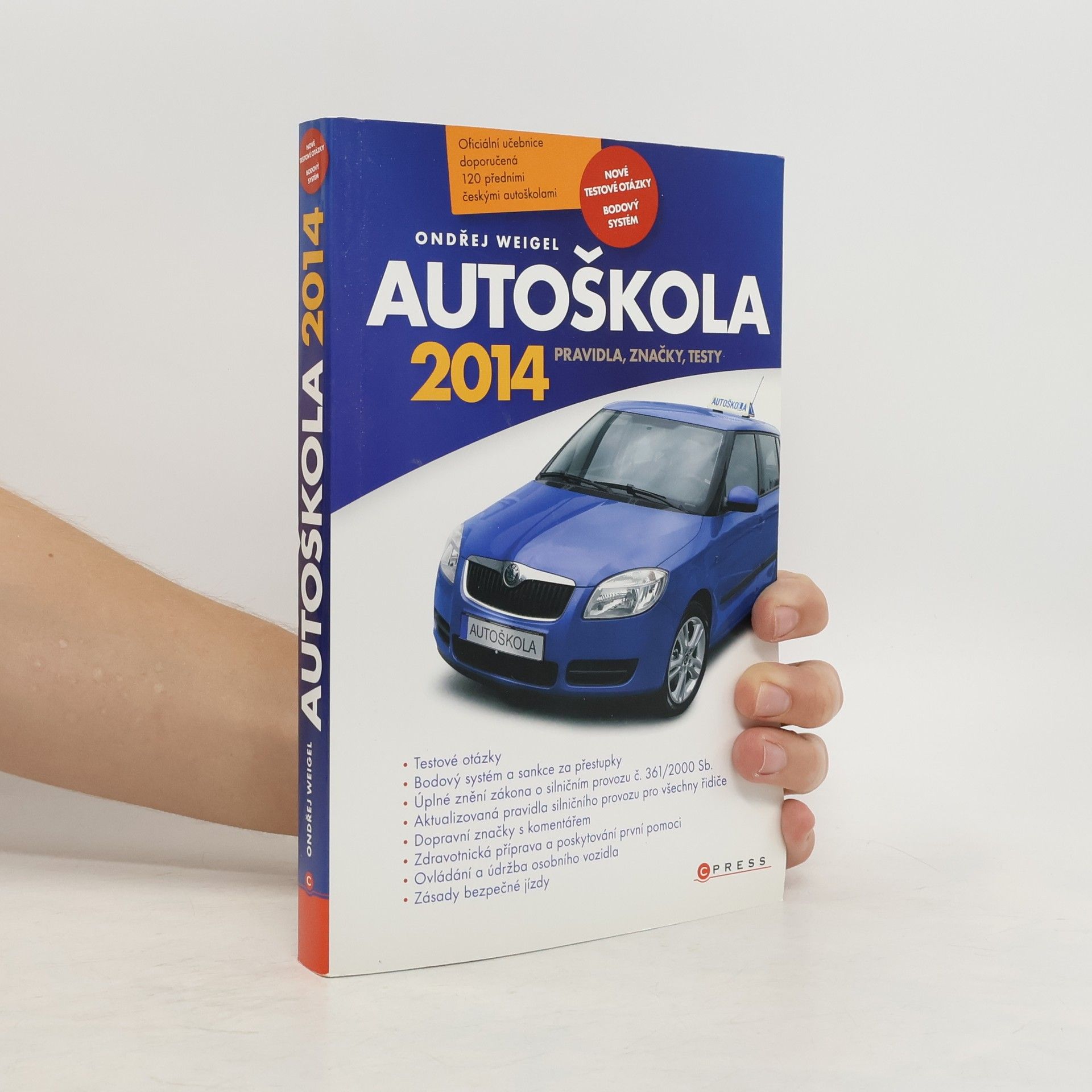 Ondřej Weigel Autoškola : pravidla, značky, testy : 2014