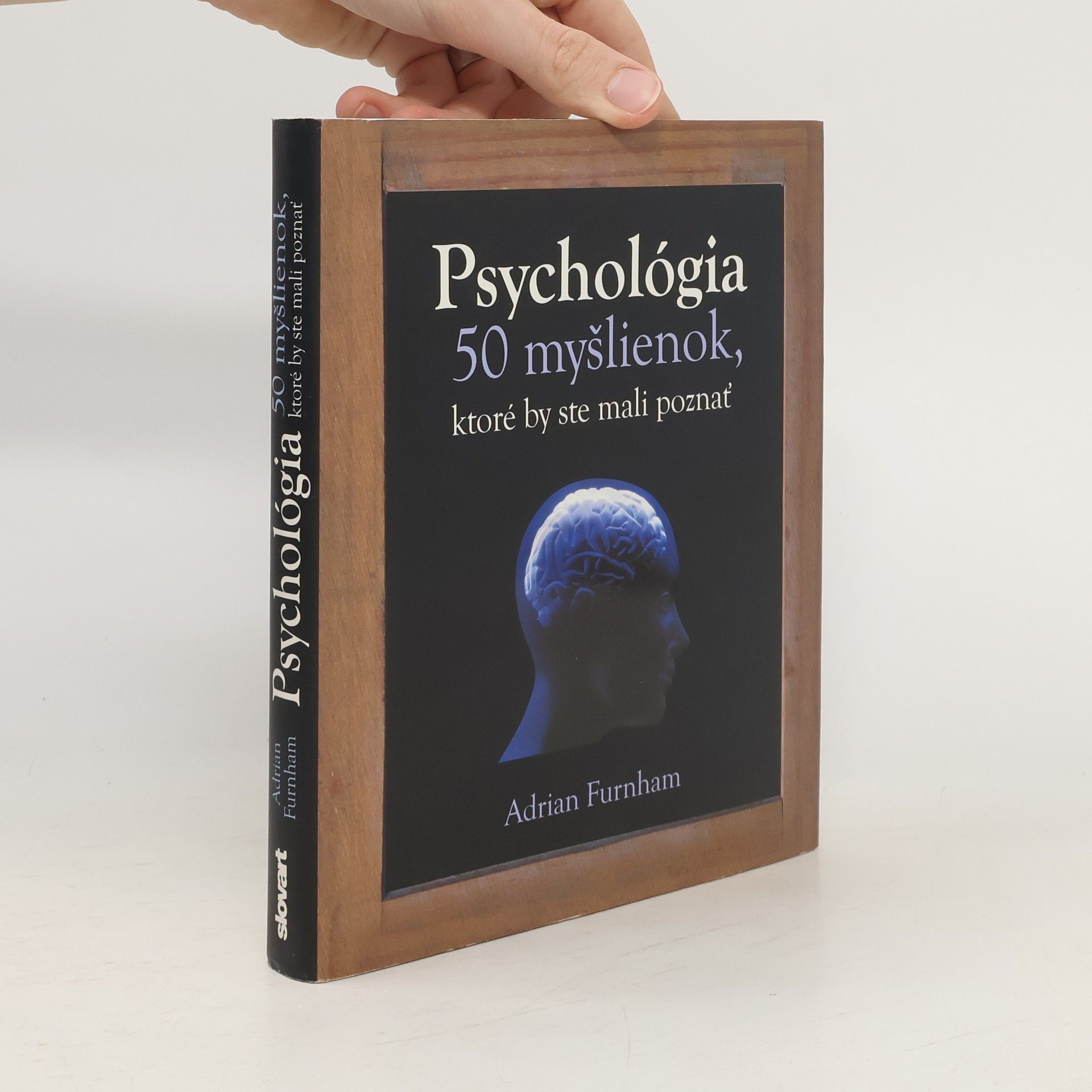 Adrian Furnham Psychológia - 50 myšlienok, ktoré by ste mali poznať
