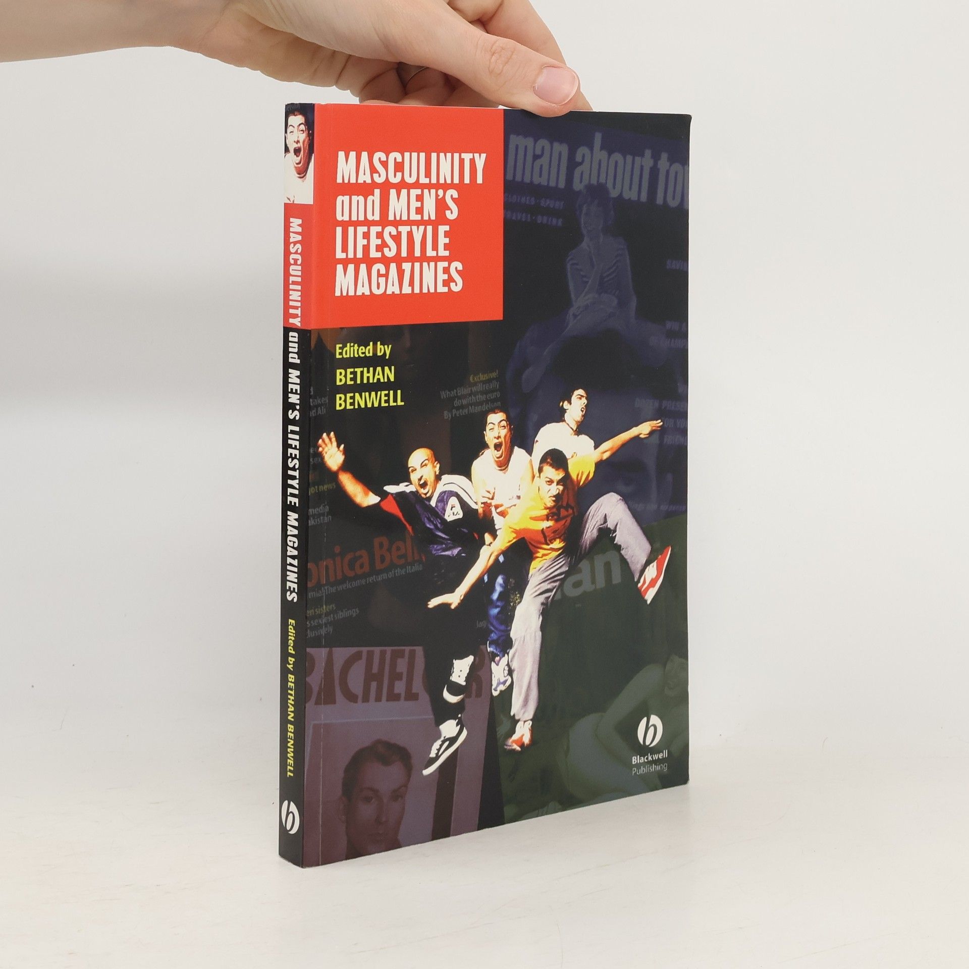 Bethan Benwell Masculinity and Men's Lifestyle Magazines