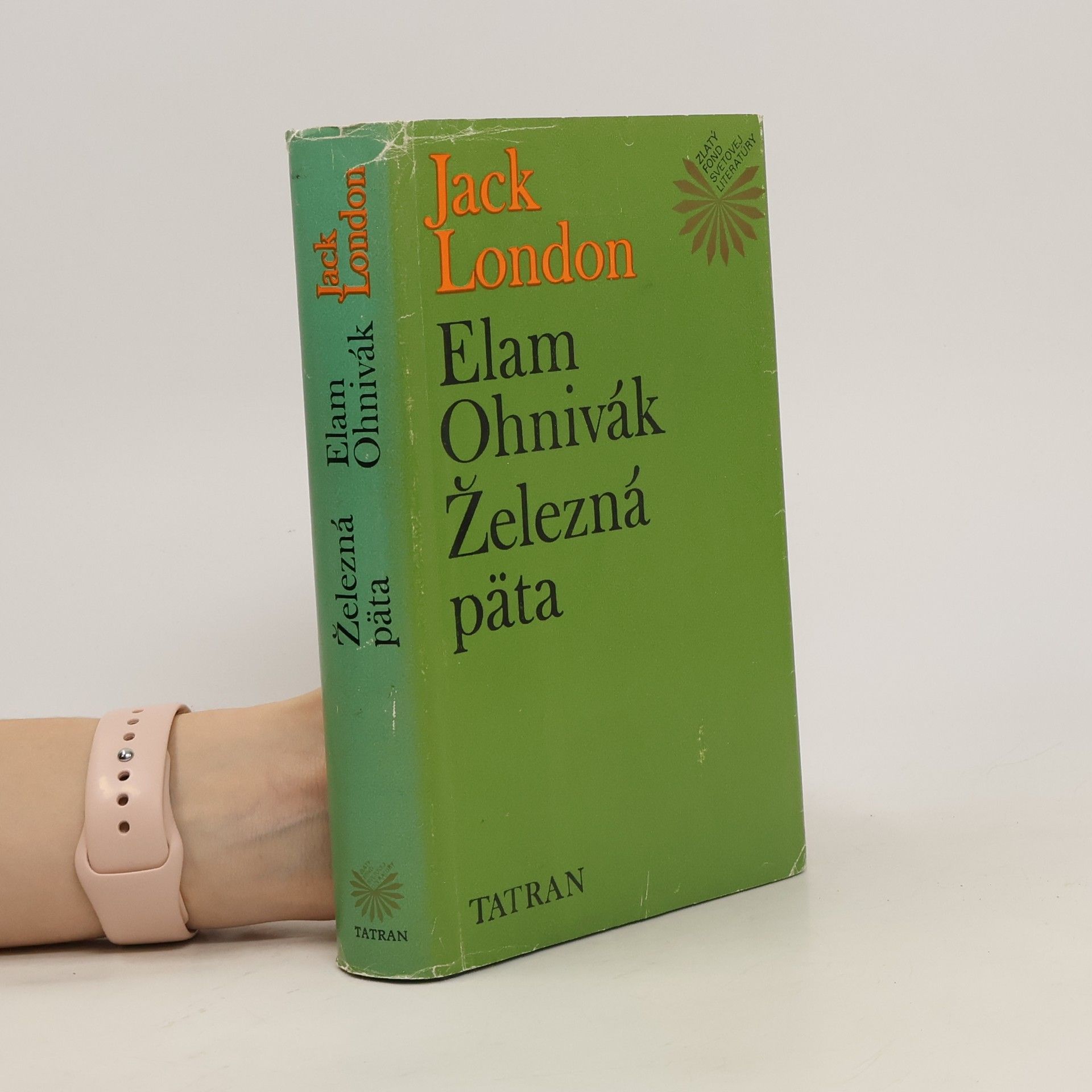 Jack London Elam Ohnivák. Železná päta