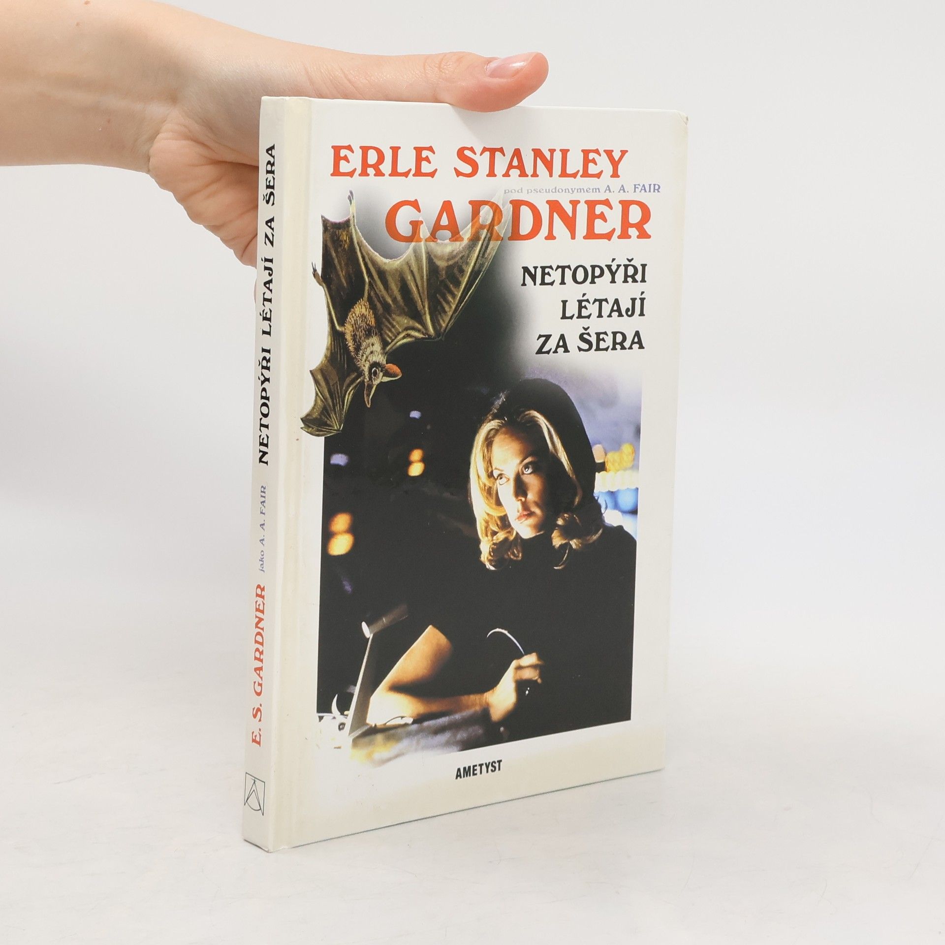 Erle Stanley Gardner Netopýři létají za šera