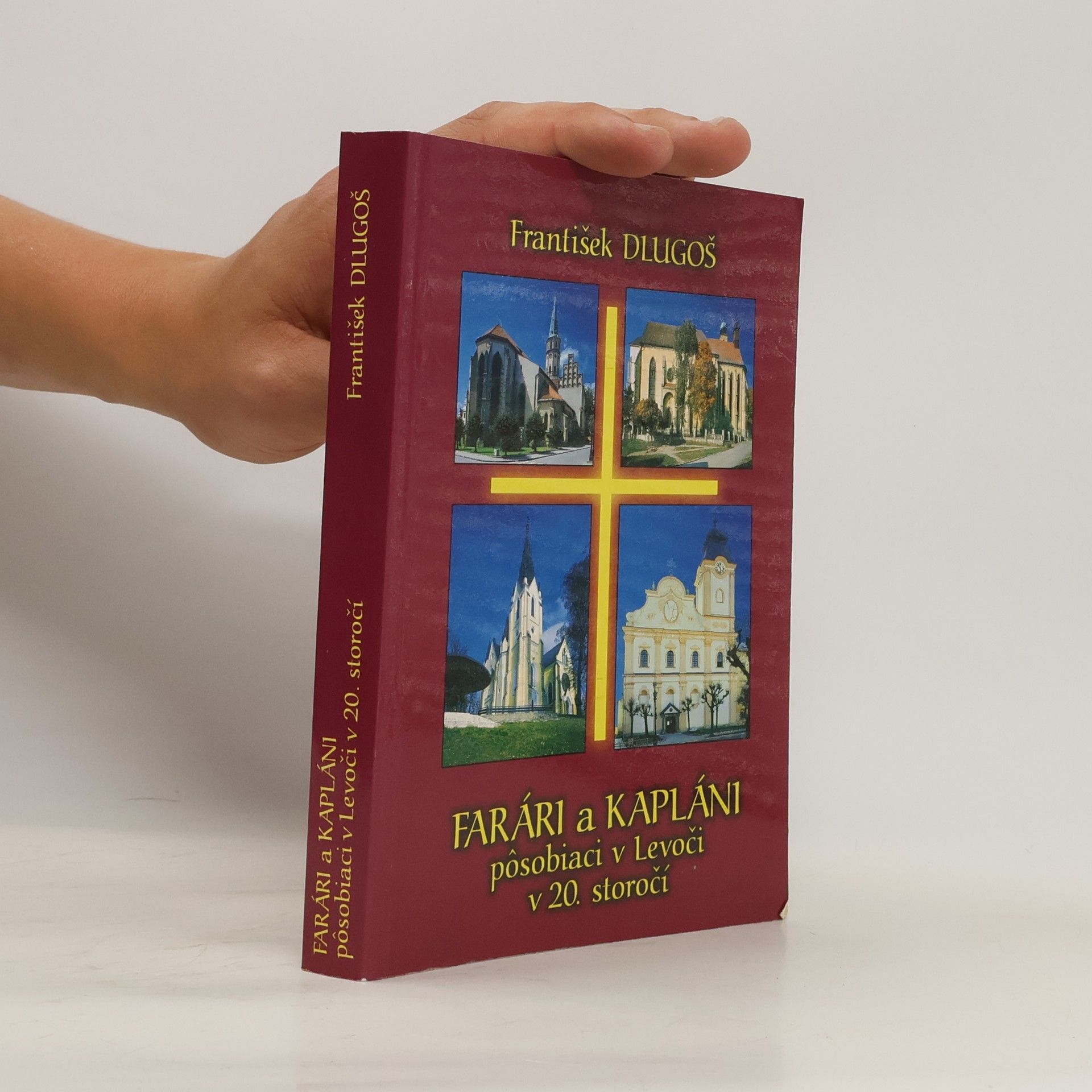 František Dlugoš Farári a kapláni pôsobiaci v Levoči v 20. storočí