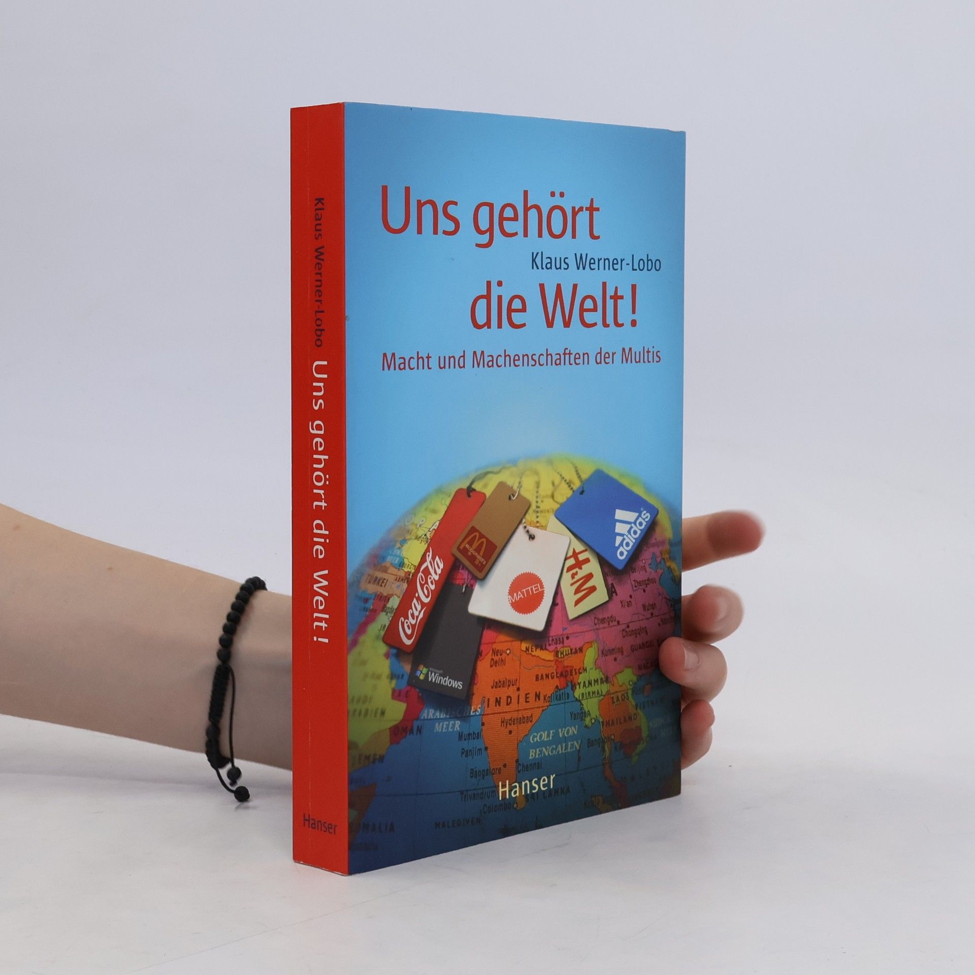 Klaus Werner-Lobo Uns gehört die Welt!