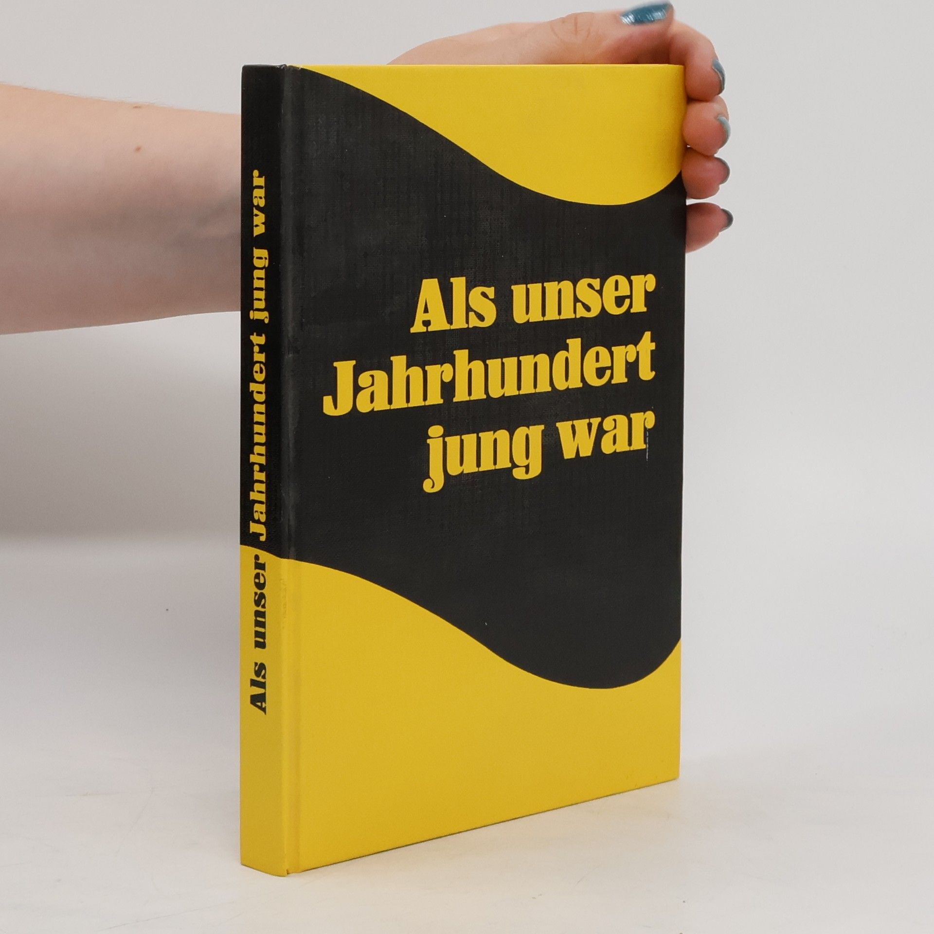 Autorenkollektiv Als unser Jahrhundert jung war