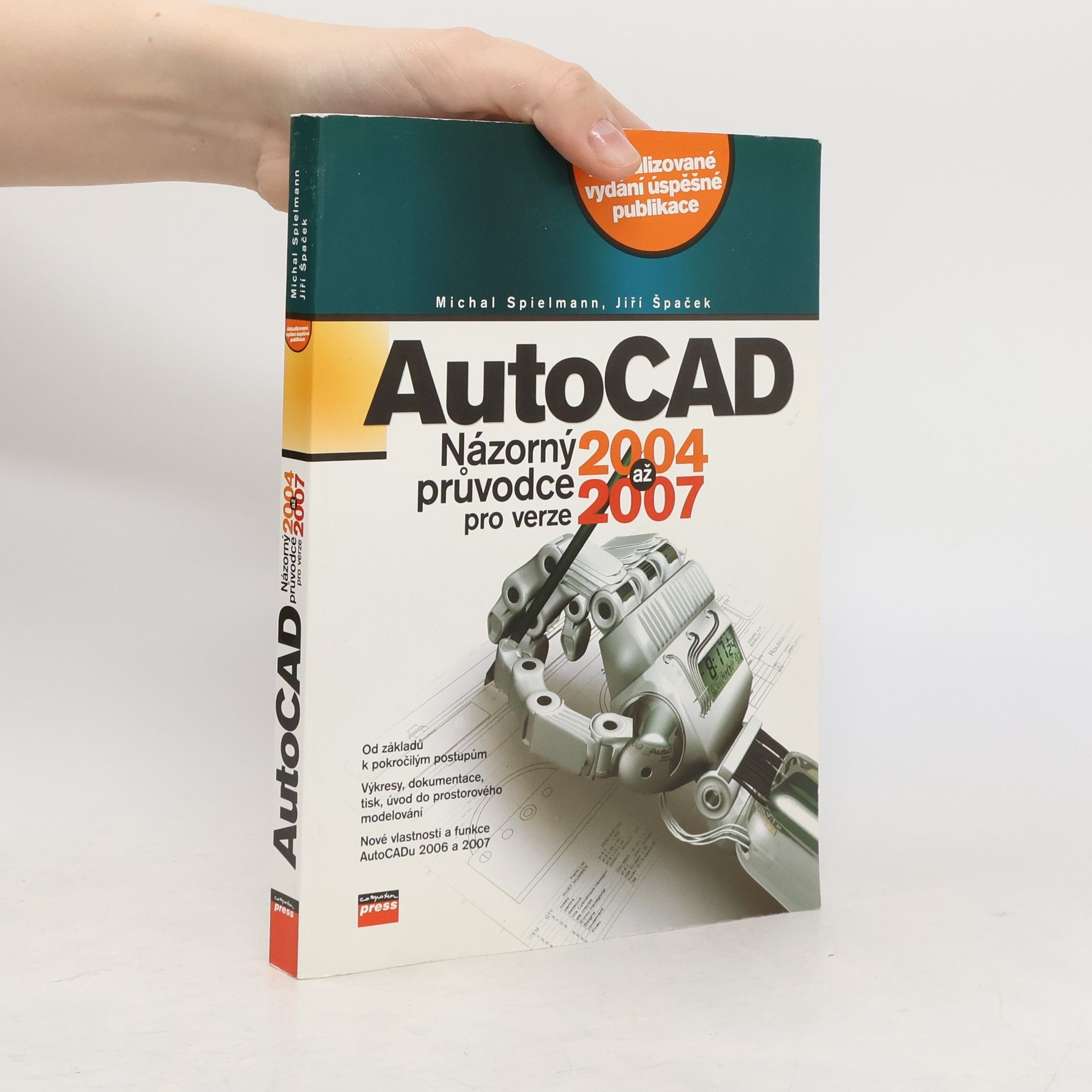 Jiří Špaček AutoCAD - názorný průvodce pro verze 2004 a 2007