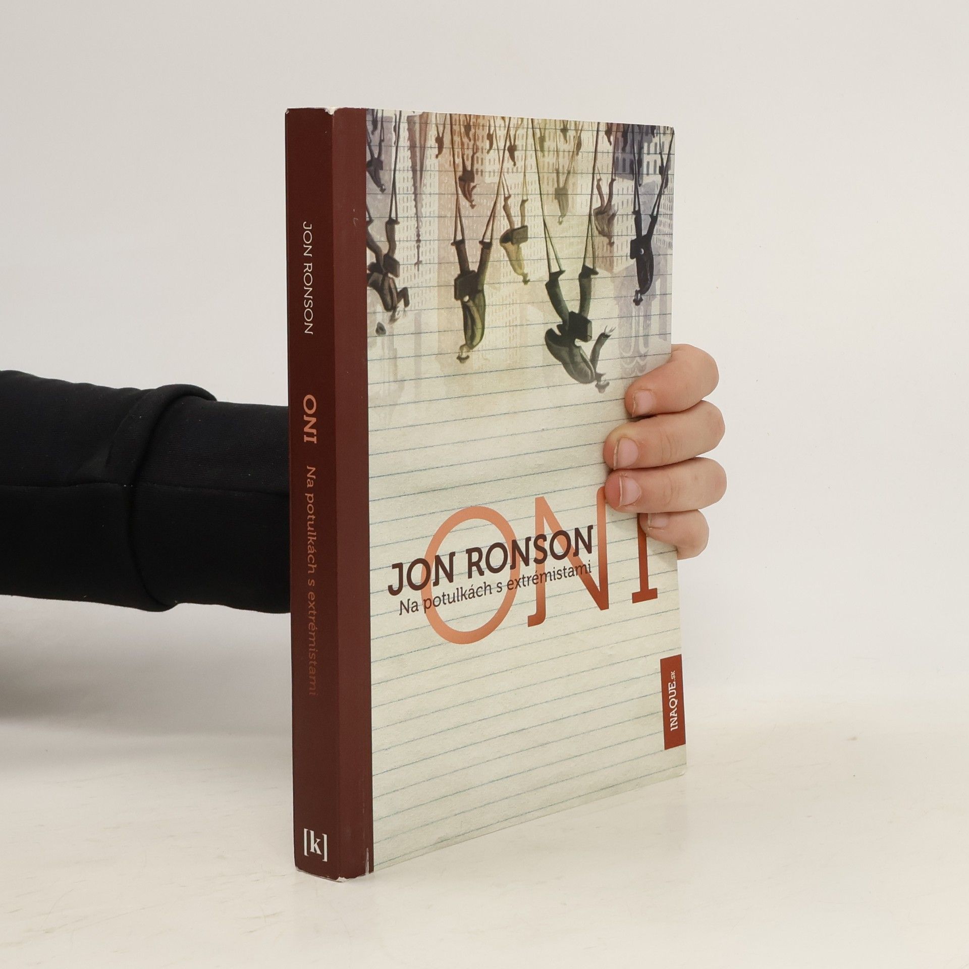 Jon Ronson Oni : na potulkách s extrémistami