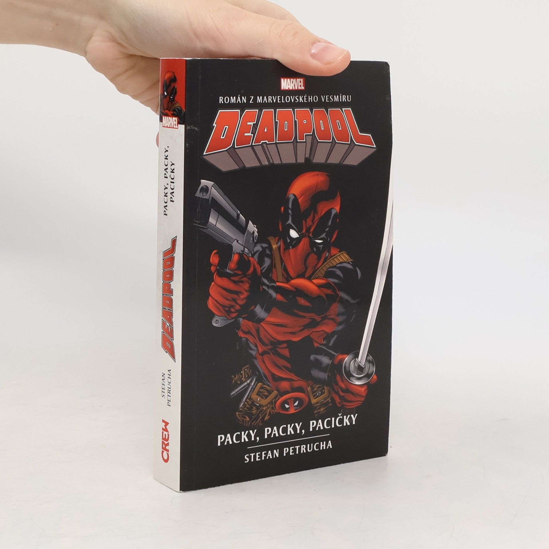 Stefan Petrucha Deadpool : román z marvelovského vesmíru. Packy, packy, pacičky