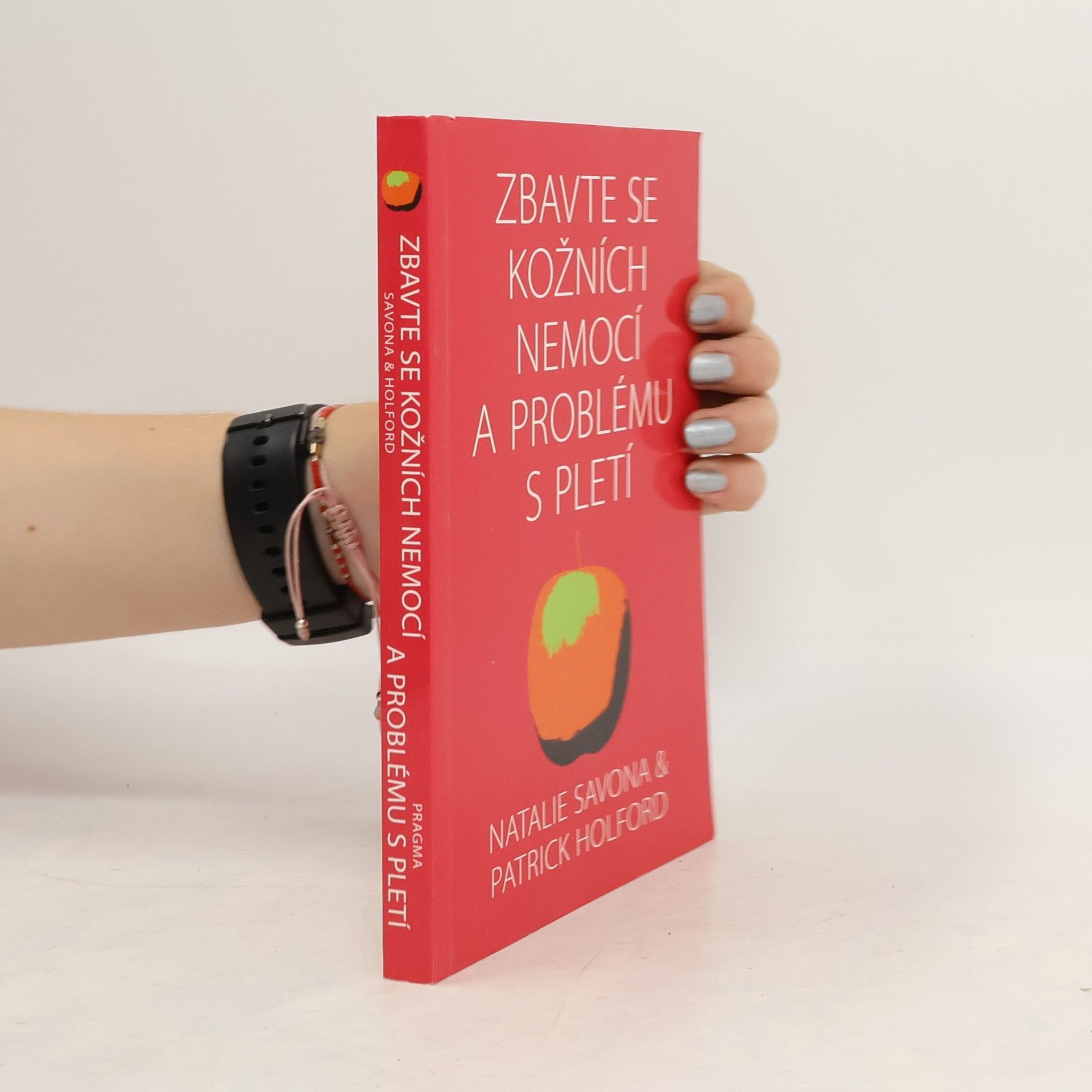Natalie Savona Zbavte se kožních nemocí a problému s pletí
