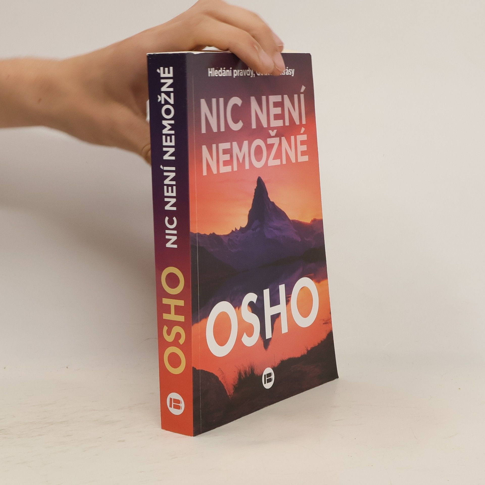 Ošó Nic není nemožné : hledání pravdy, dobra a krásy