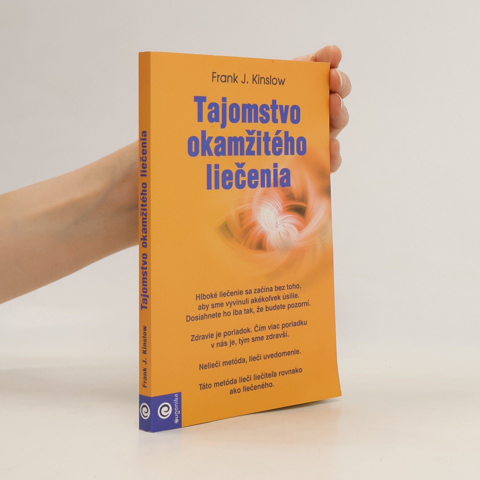Frank Kinslow Tajomstvo okamžitého liečenia