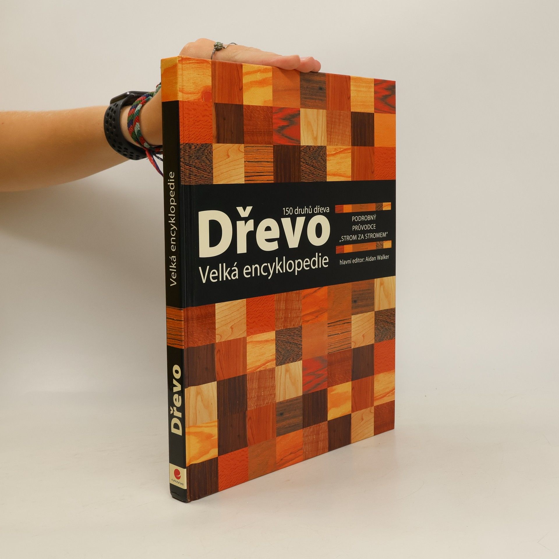 Aidan Walker Dřevo : velká encyklopedie