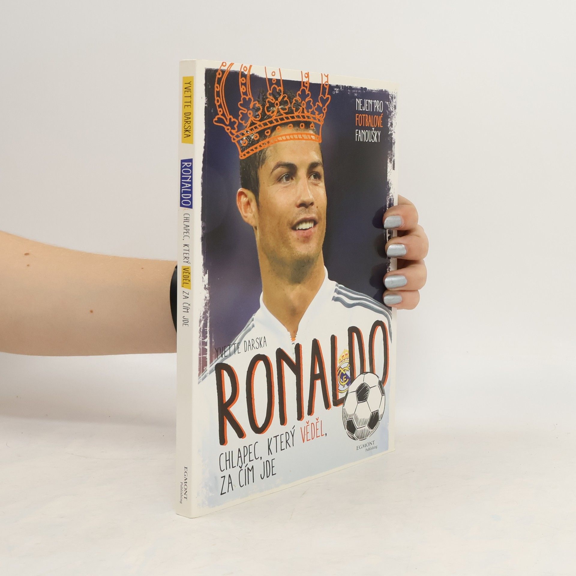Yvette Żółtowska Darska Ronaldo: chlapec, který věděl, za čím jde