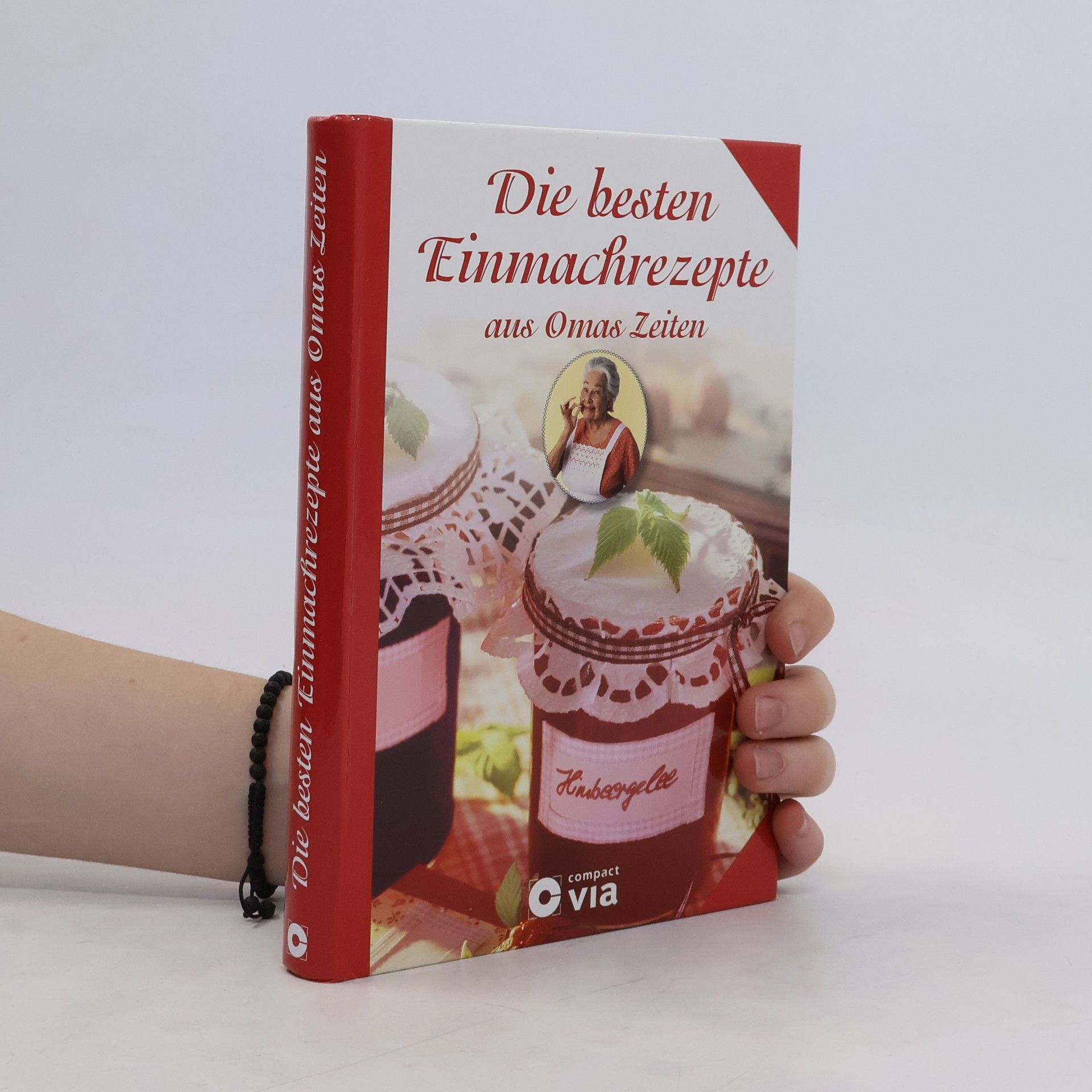 Lea Schmid Die besten Einmachrezepte aus Omas Zeiten