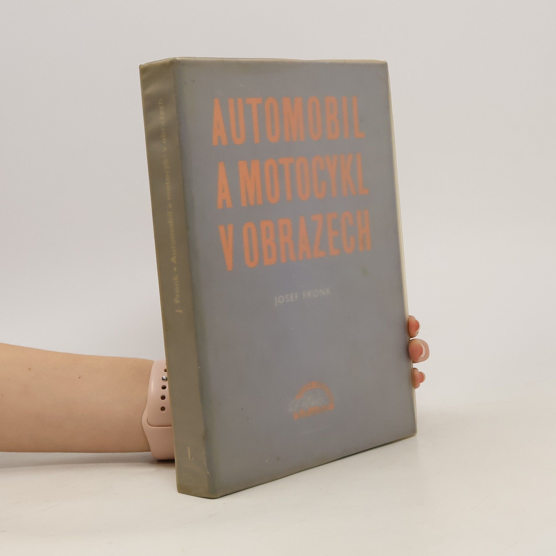 Josef Fronk Automobil a motocykl v obrazech. Díl 1