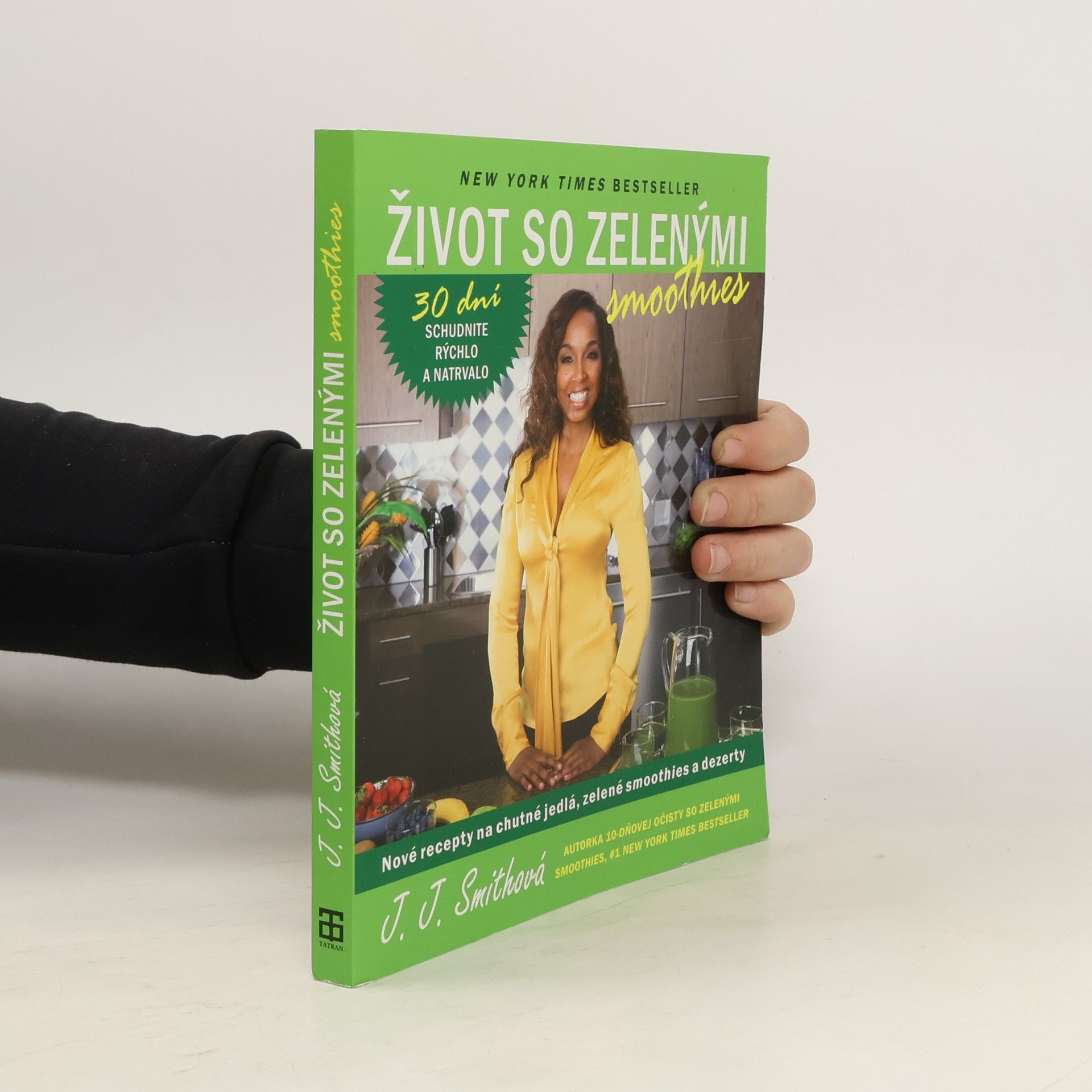 J. J. Smith Život so zelenými smoothies