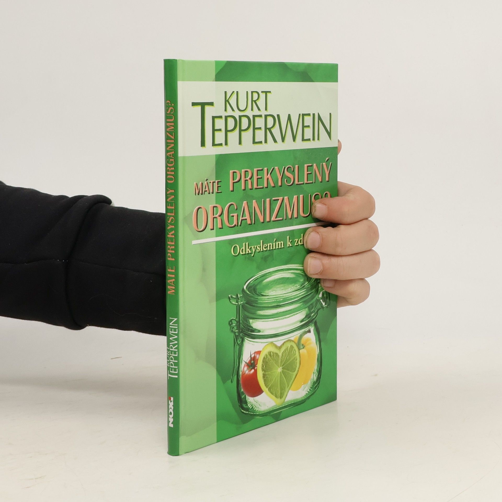 Kurt Tepperwein Máte prekyslený organizmus?