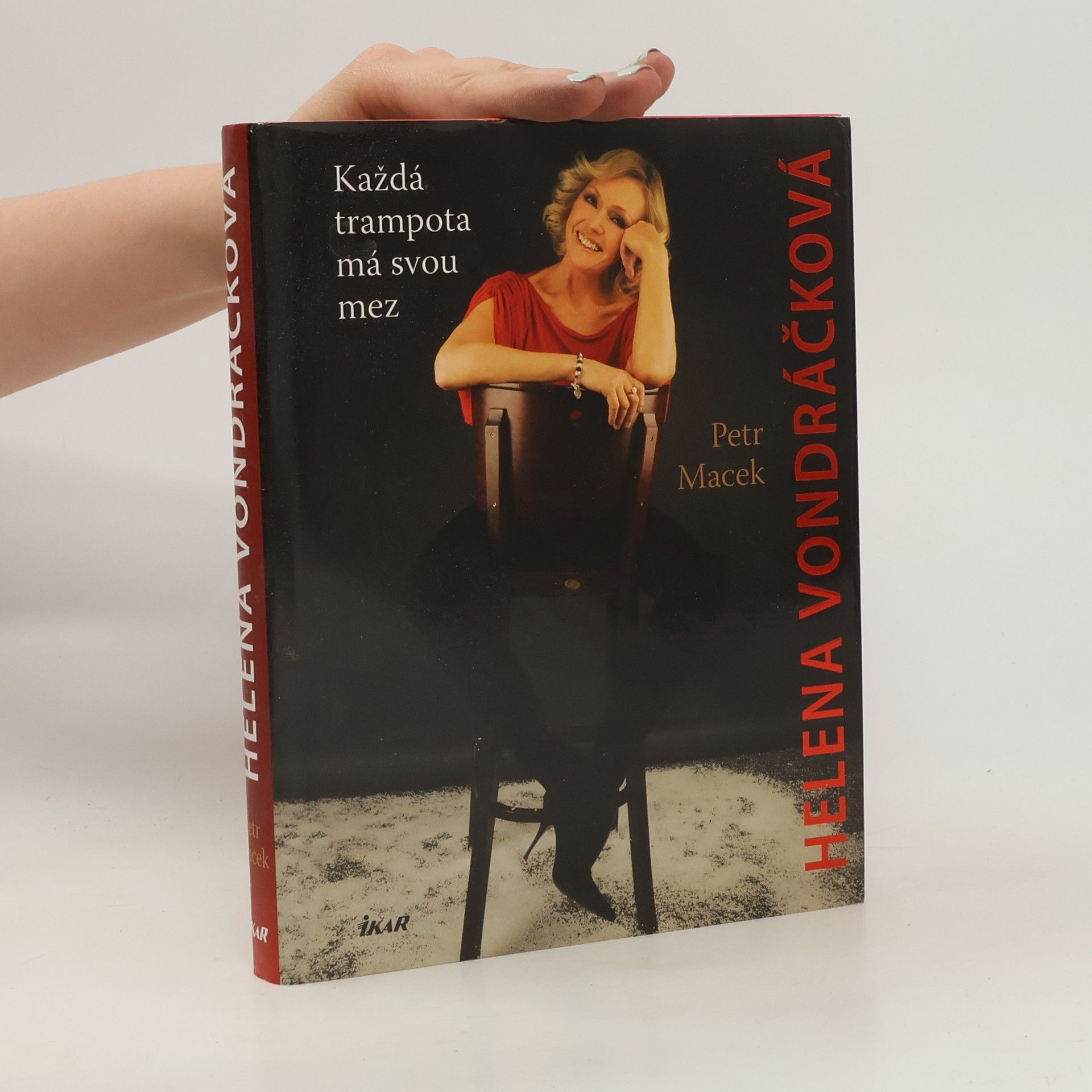 Petr Macek Helena Vondráčková : každá trampota má svou mez