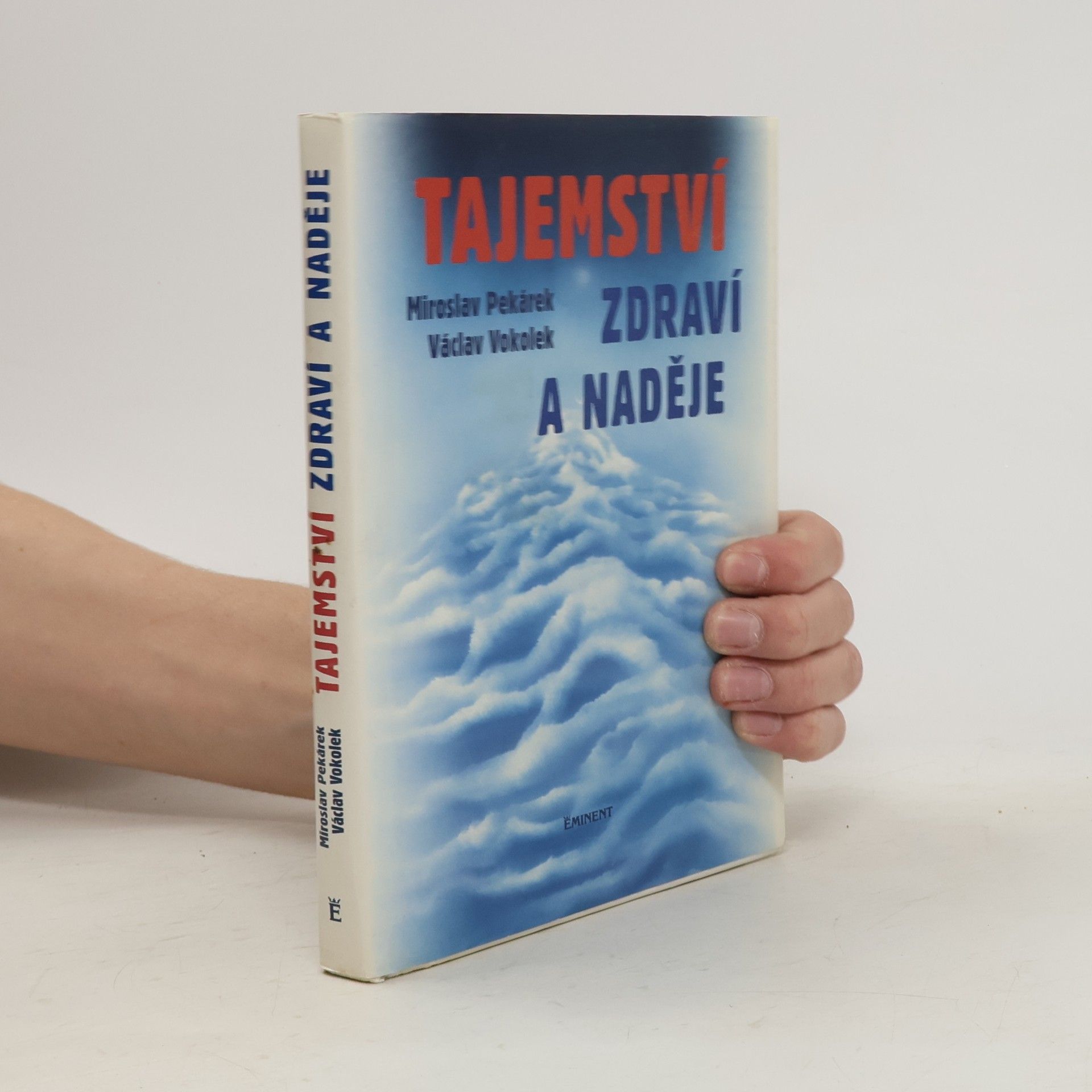 Miroslav Pekárek Tajemství zdraví a naděje