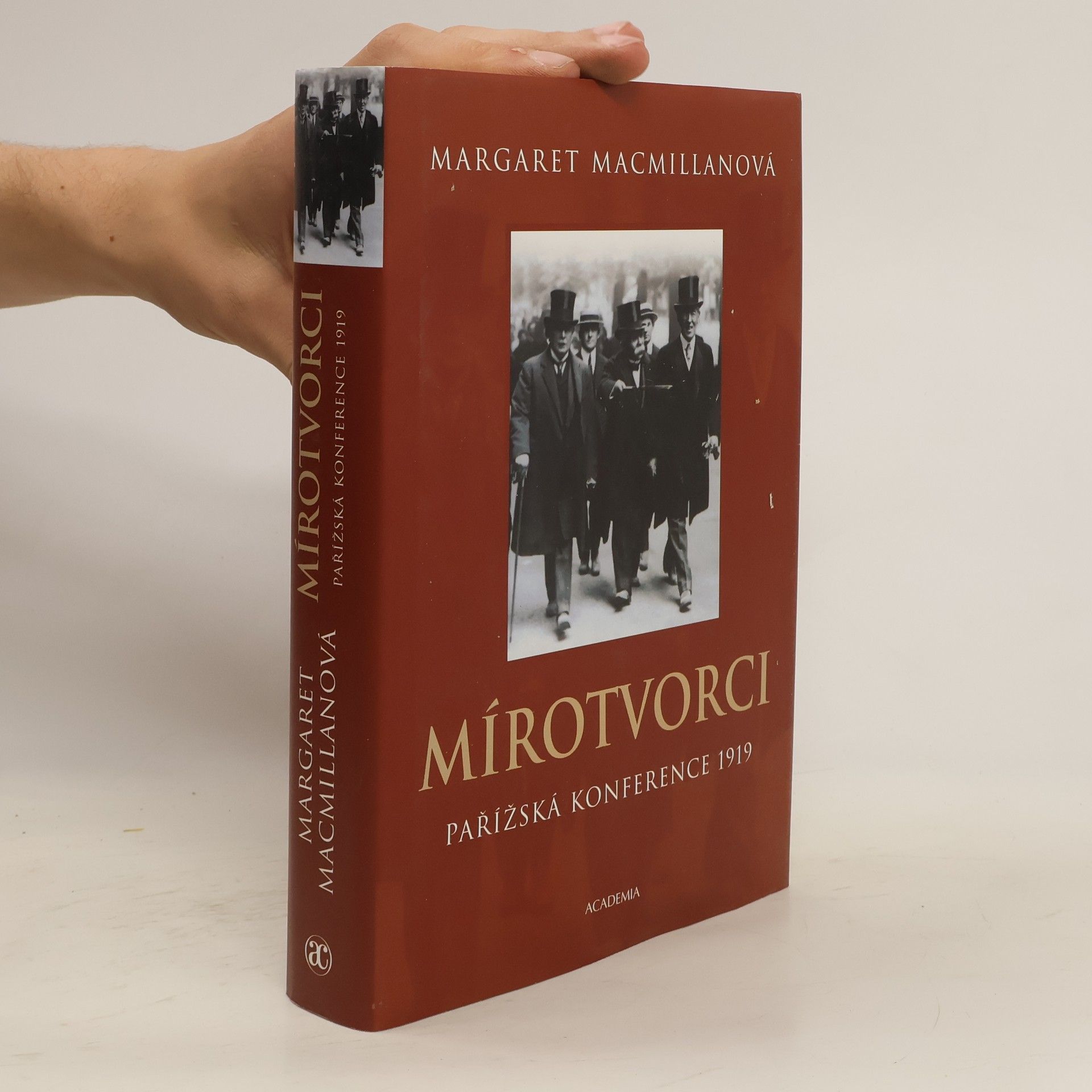Margaret Olwen Macmillan Mírotvorci. Pařížská konference 1919