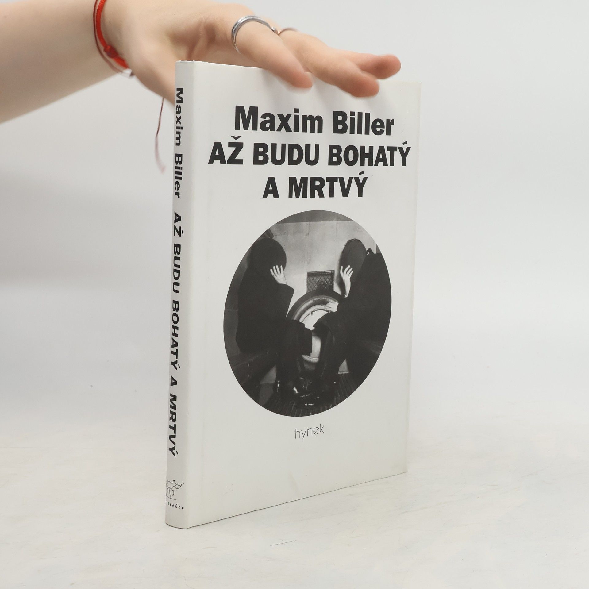 Maxim Biller Až budu bohatý a mrtvý