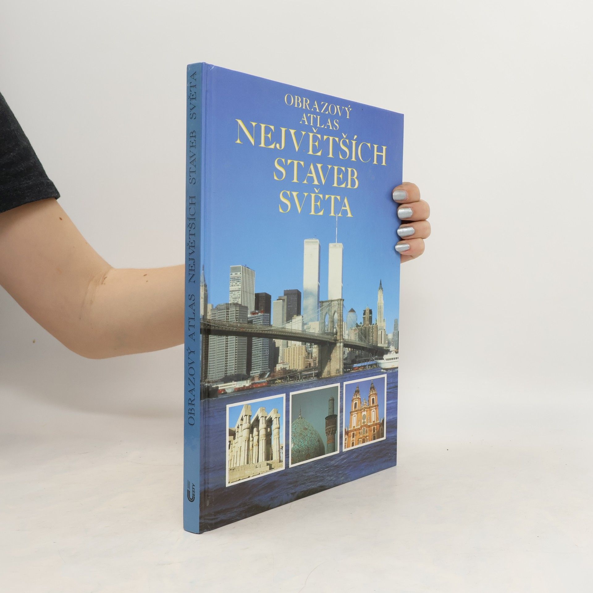 Hope Bagenal Obrazový atlas největších staveb světa