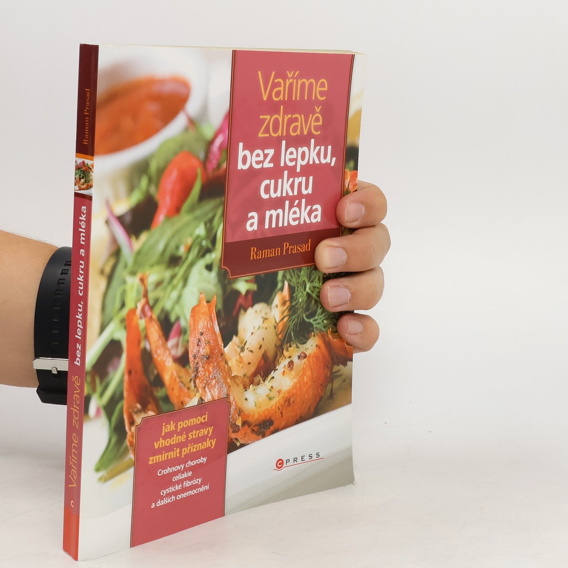 Raman Prasad Vaříme zdravě bez lepku, cukru a mléka