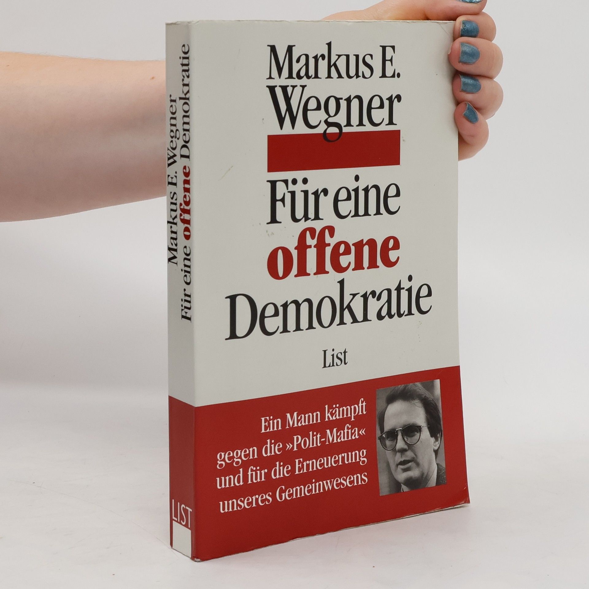 Markus E. Wegner Für eine offene Demokratie