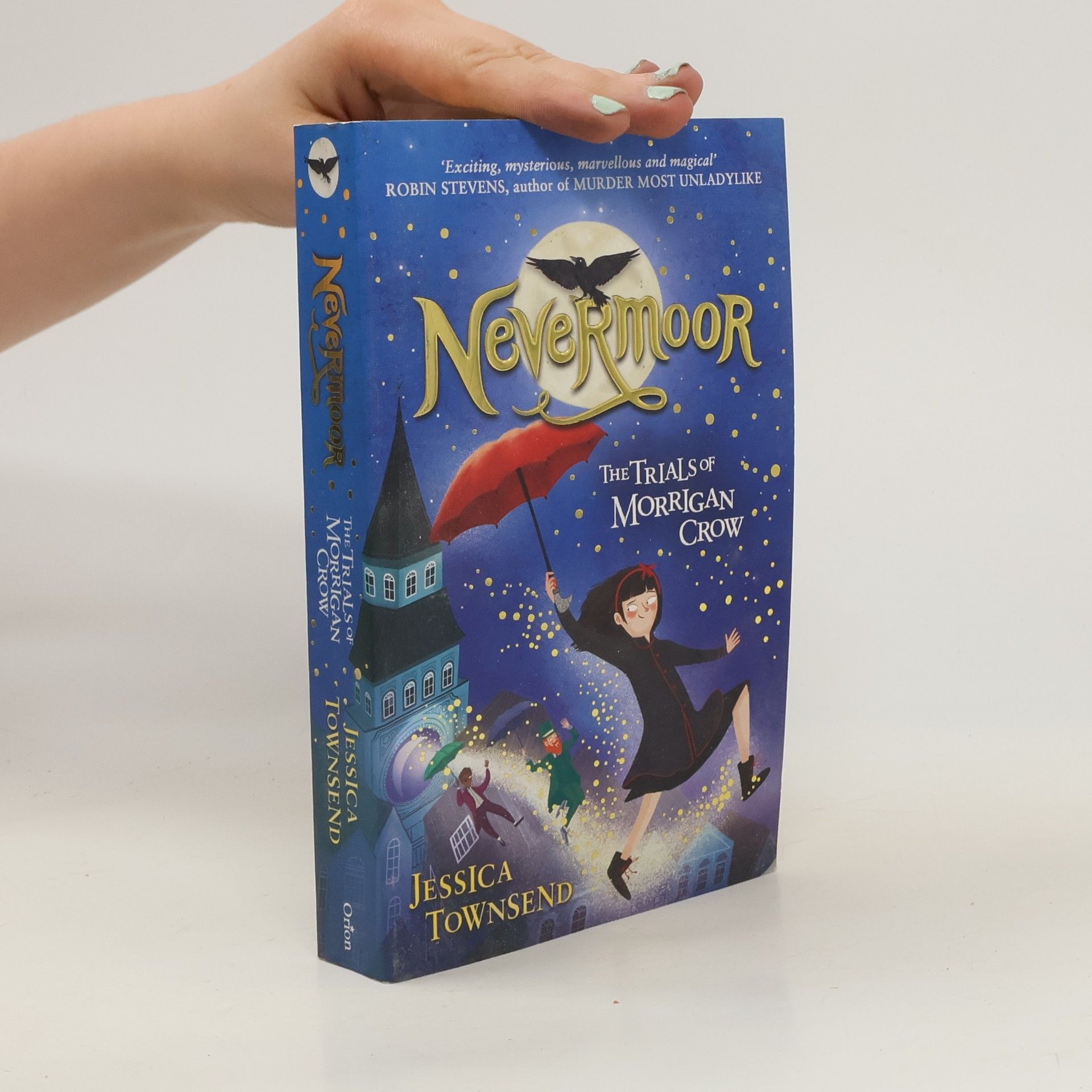 Jessica Townsend Nevermoor : the trials of Morrigan Crow