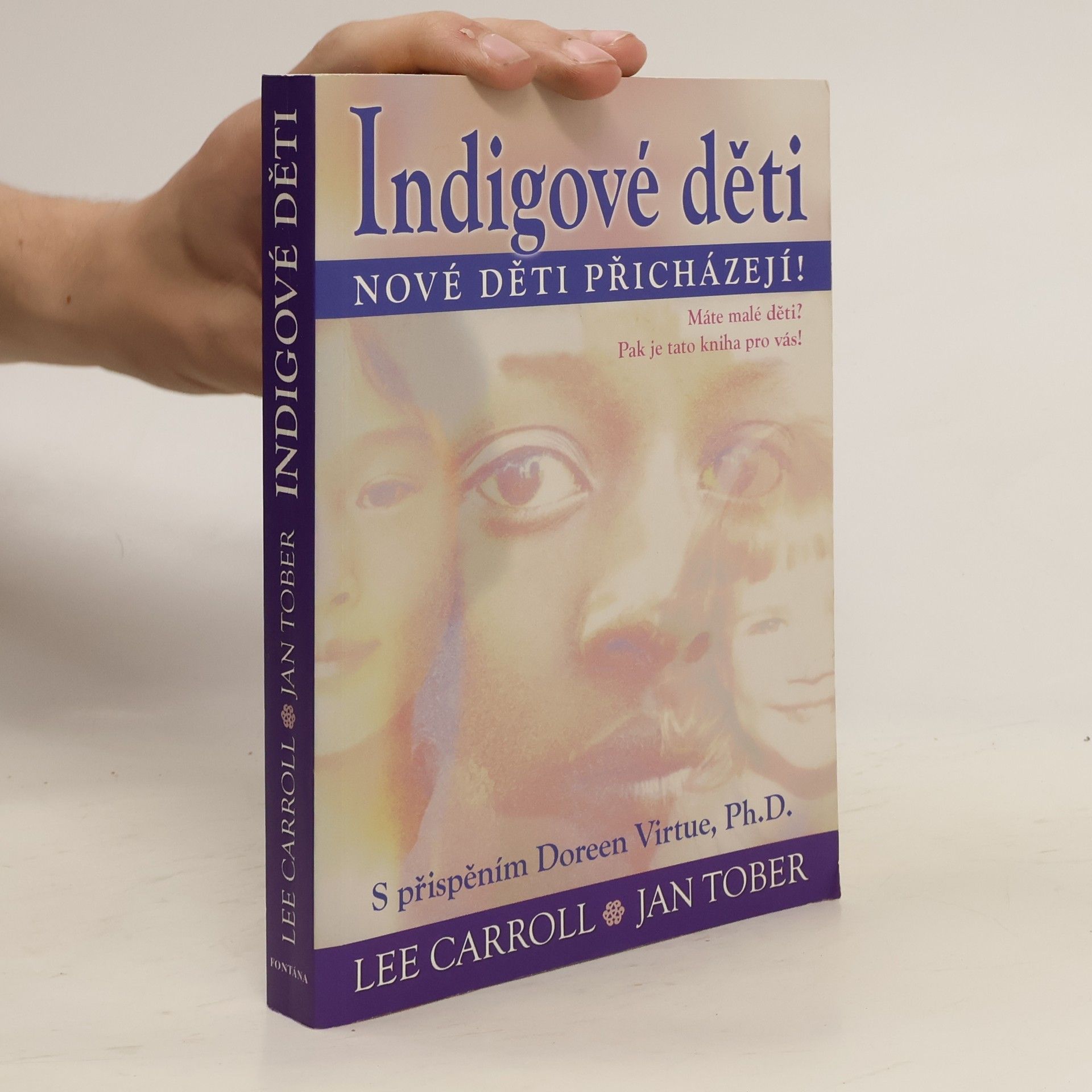 Lee Carroll Indigové děti : nové děti přicházejí