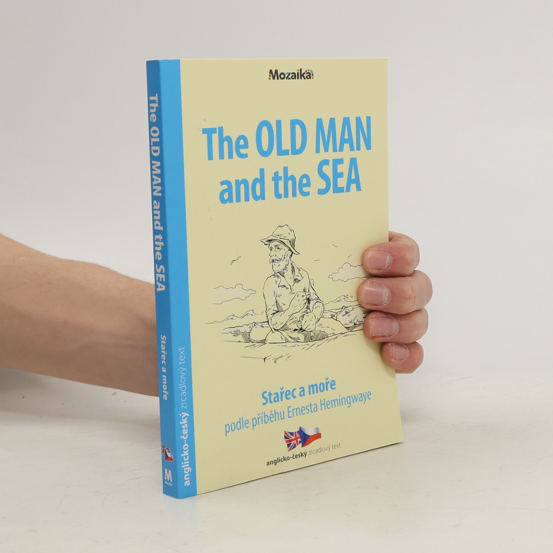 Ernest Hemingway The Old Man And The Sea = Stařec a moře